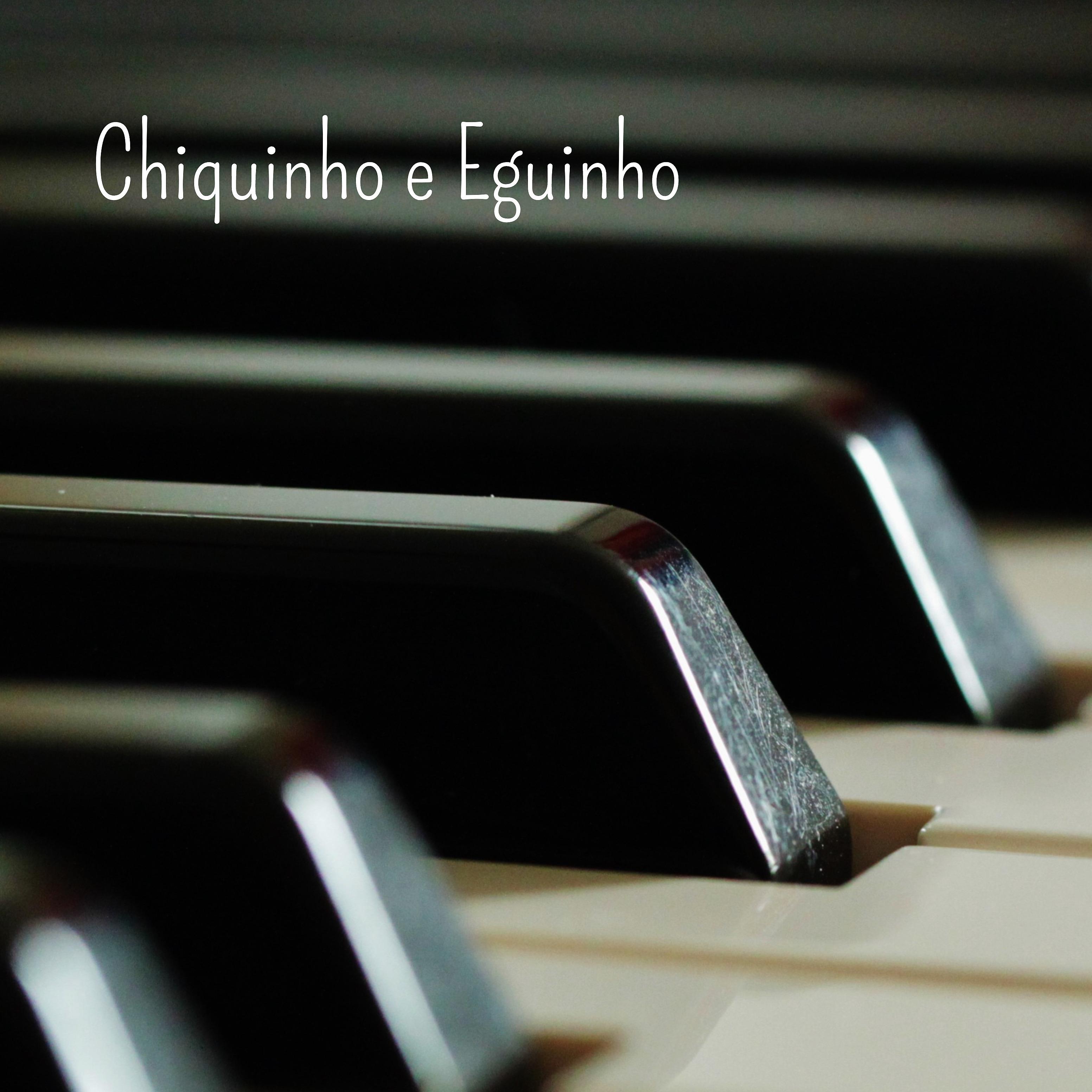 Постер альбома Chiquinho e Eguinho