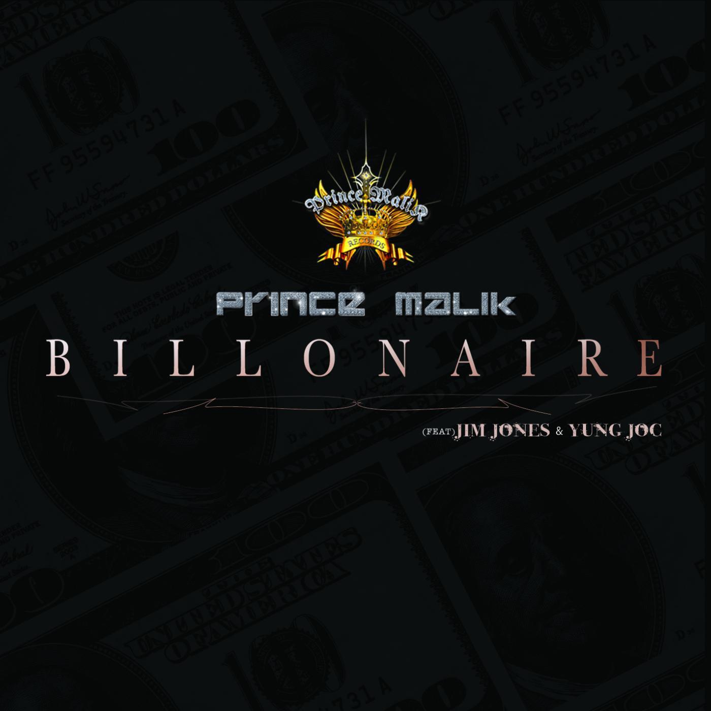 Prince Malik - Billionaire (Malik, Malik) Clean (feat. Jim Jones and Yung Joc)