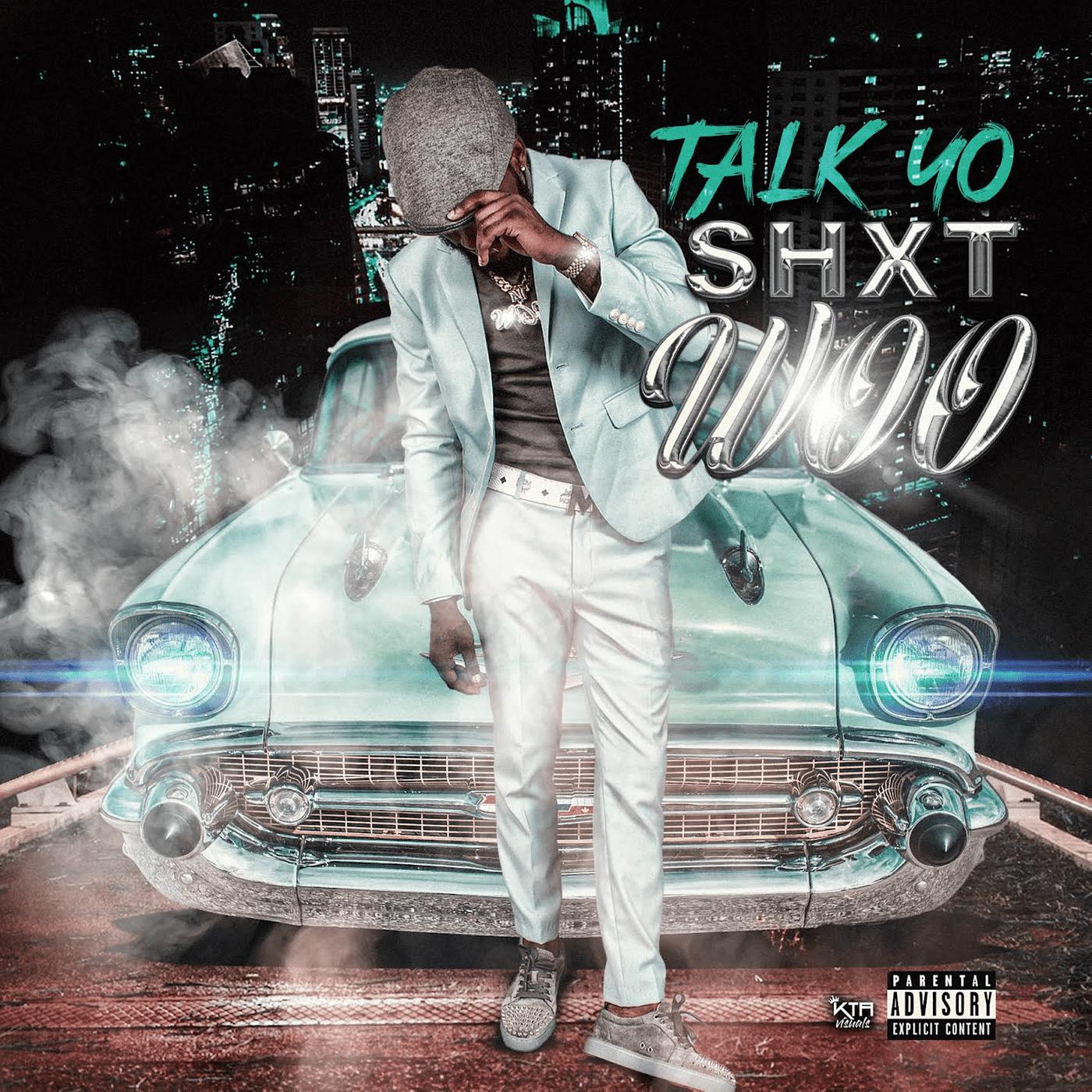Постер альбома Talk Yo Shxt Woo