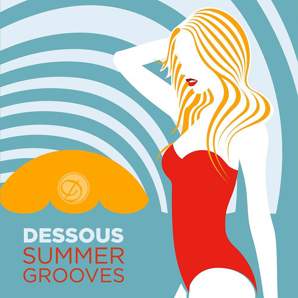 Постер альбома Dessous Summer Grooves