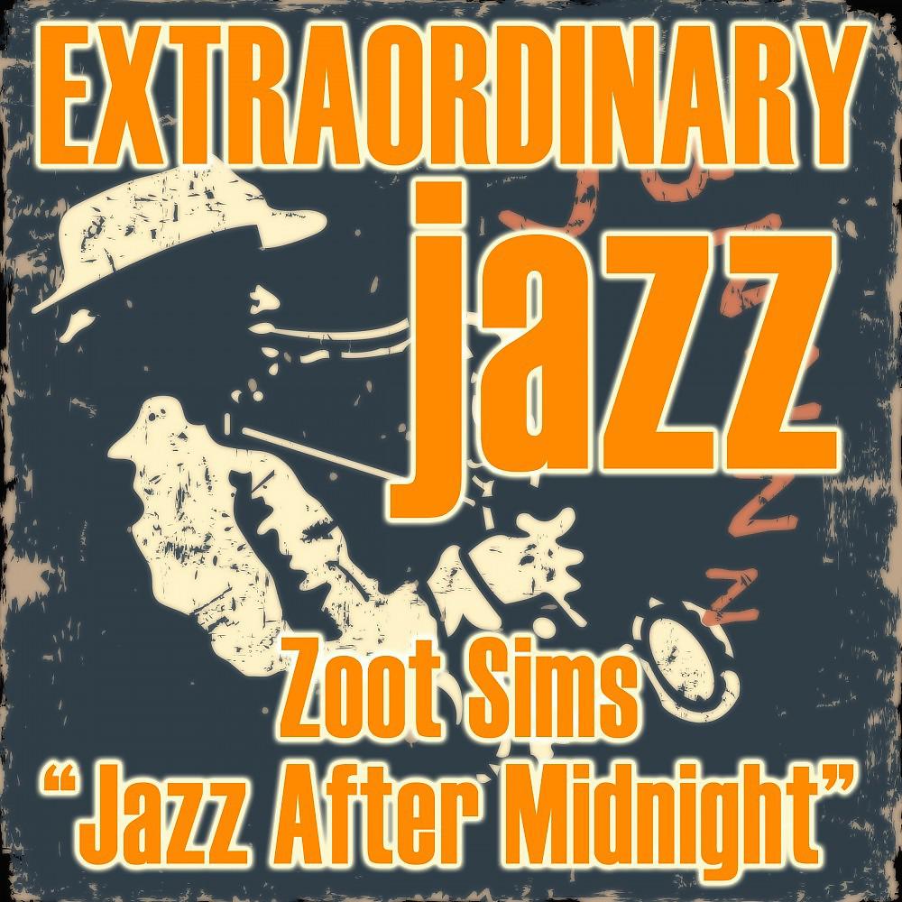 Постер альбома Extraordinary Jazz: Jazz After Midnight