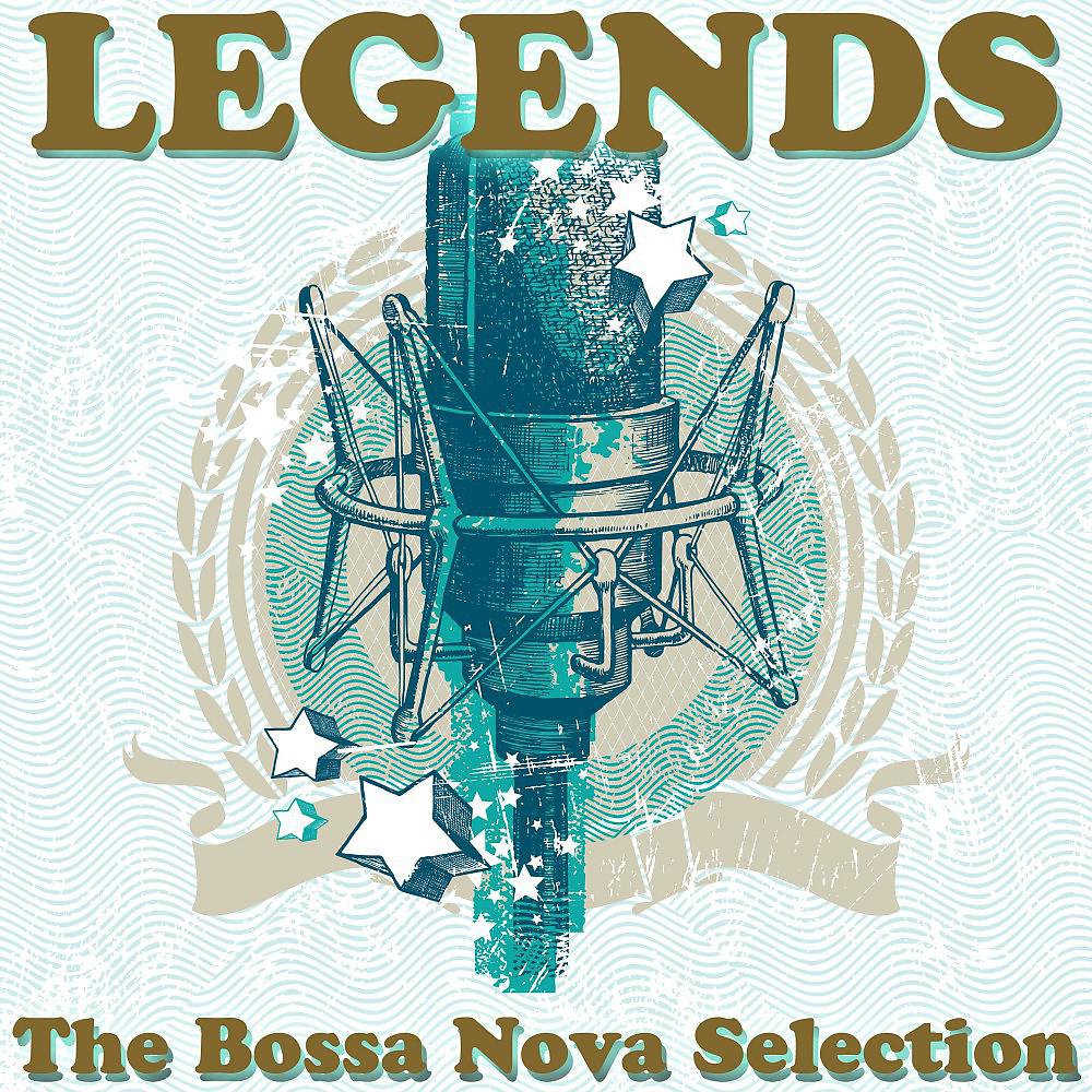 Постер альбома Legends: The Bossa Nova Selection
