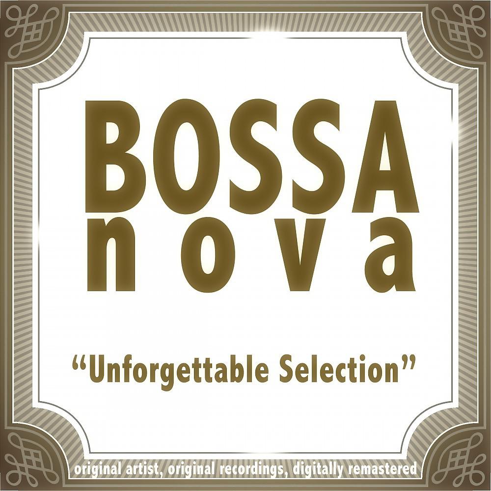 Постер альбома Bossa Nova: Unforgettable Selection
