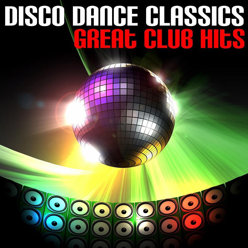 Постер альбома Disco Dance Classics (Great Club Hits)