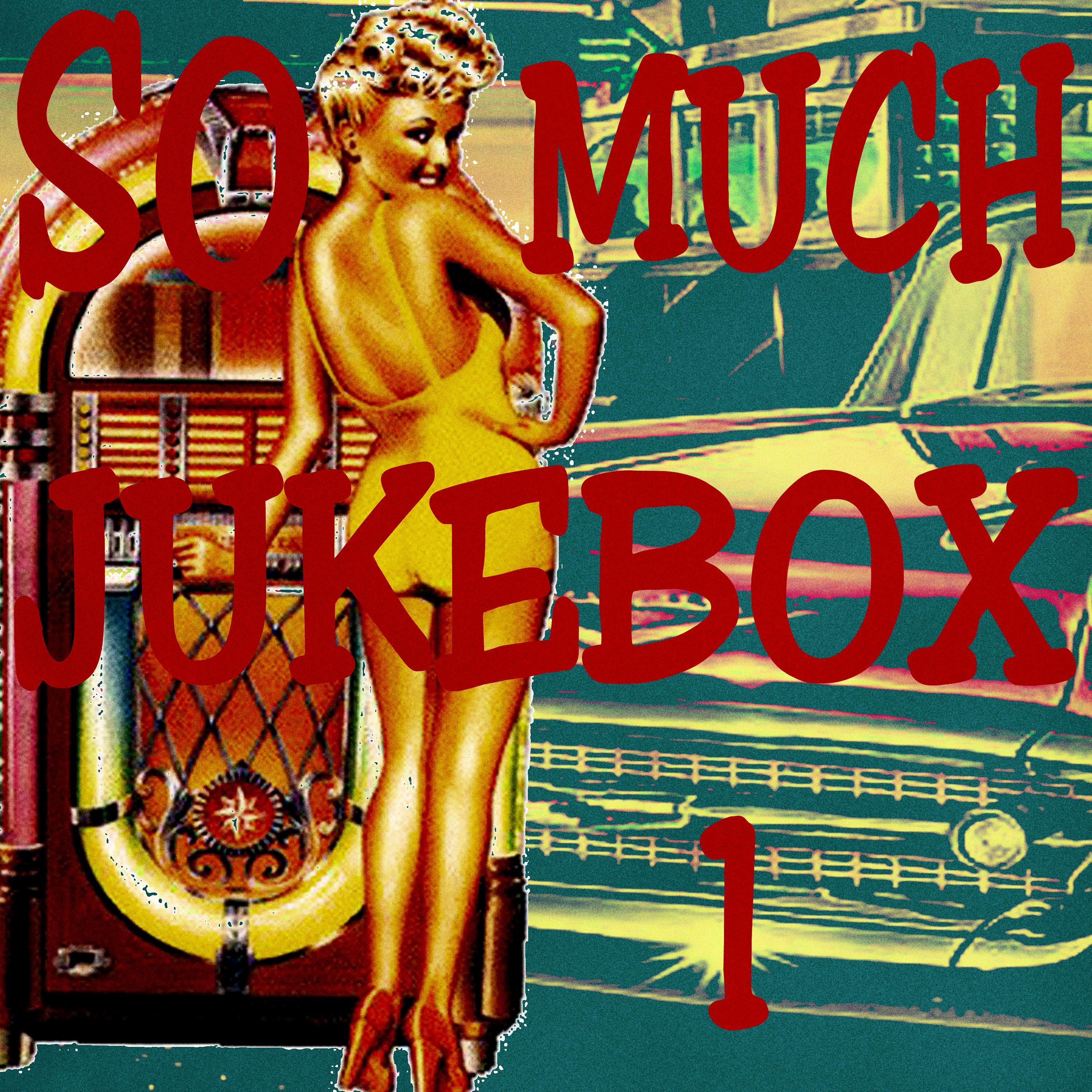 Постер альбома So Much Jukebox 1