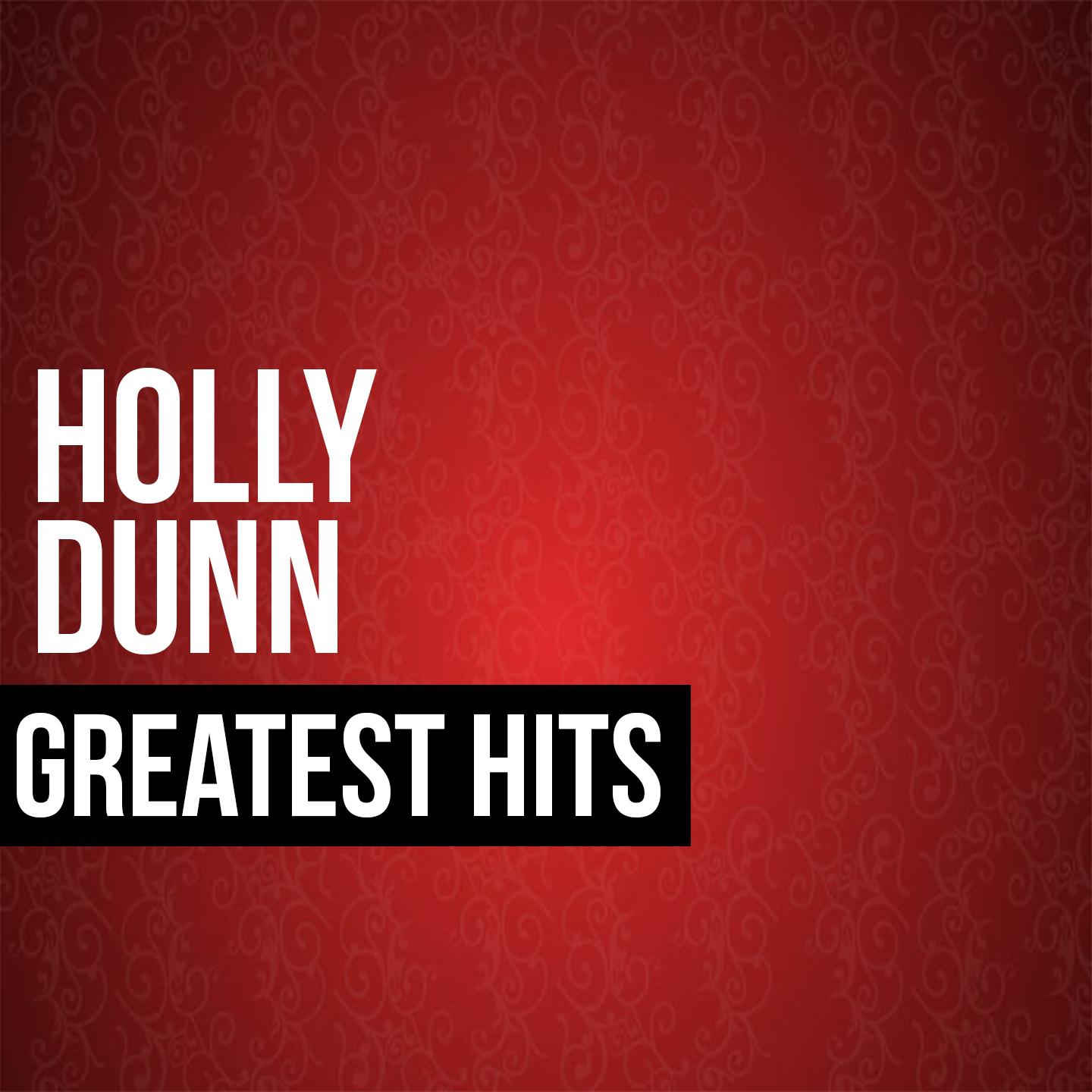 Постер альбома Holly Dunn Greatest Hits