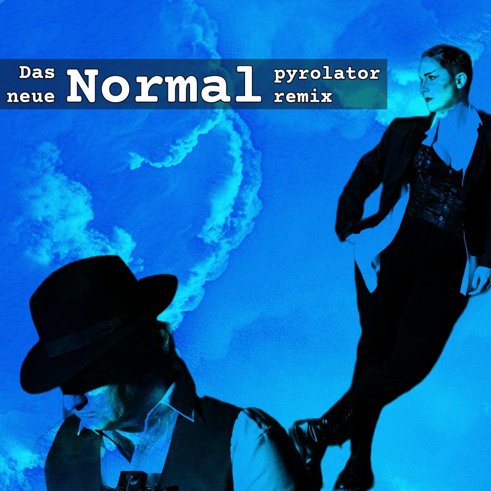 Постер альбома Das neue Normal (Pyrolator Remix)