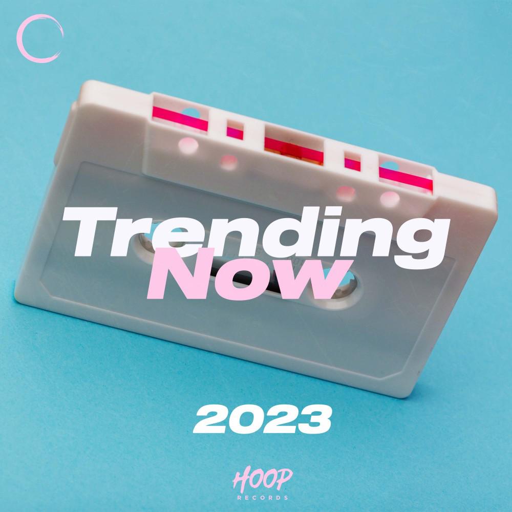 Постер альбома В тренде сейчас 2023: Поток ваших любимых треков момента от Hoop Records