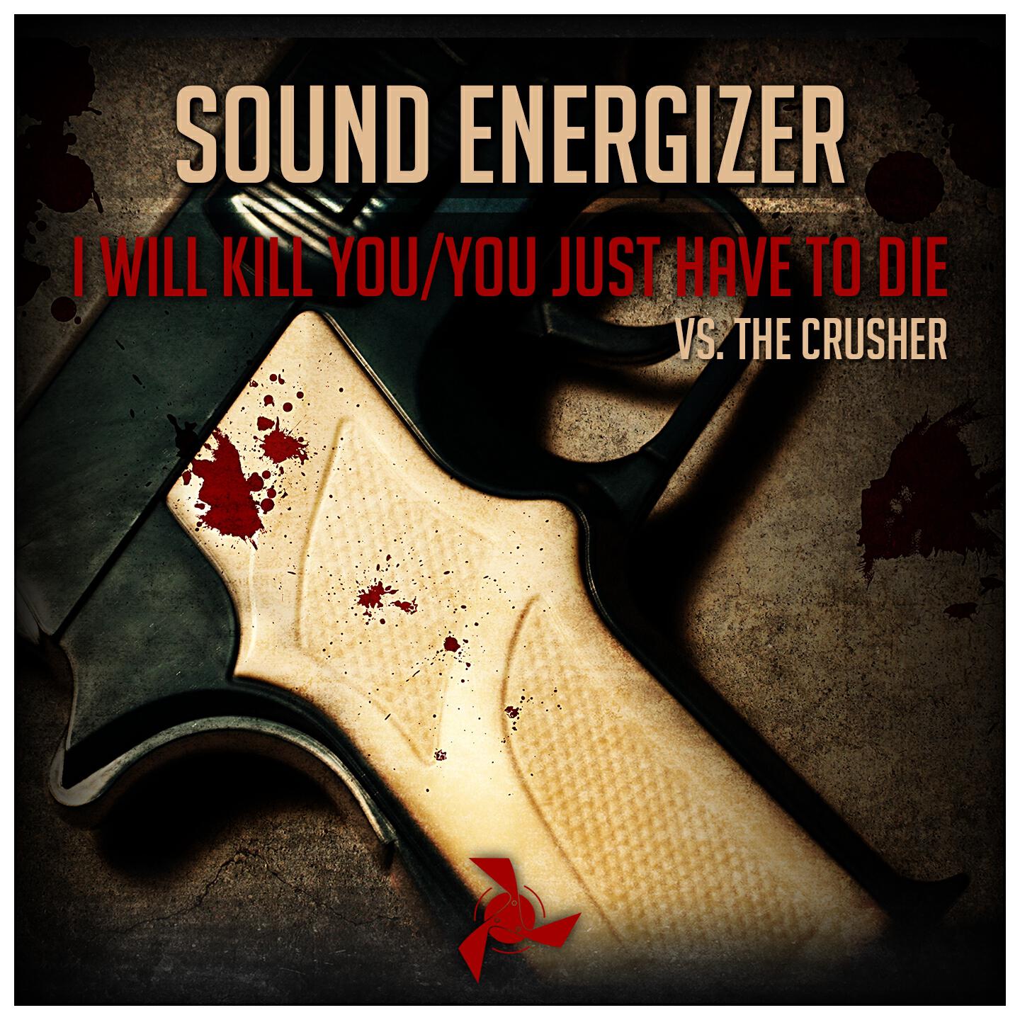 Sound Energizer - You Just Have to Die