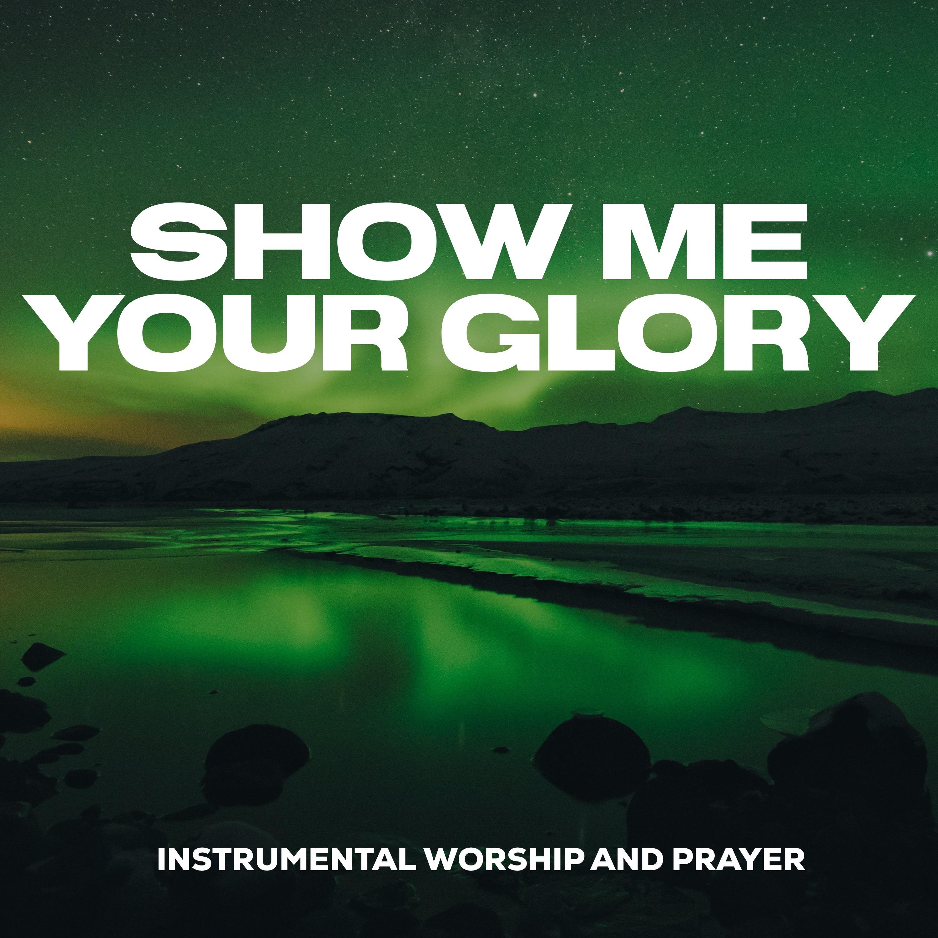 Постер альбома Show Me Your Glory