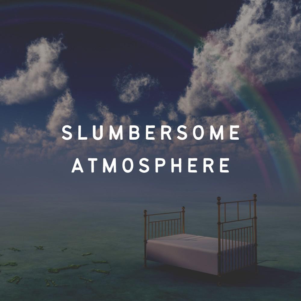 Постер альбома Slumbersome Atmosphere