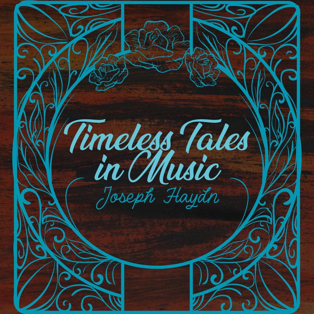 Постер альбома Timeless Tales in Music (Joseph Haydn)