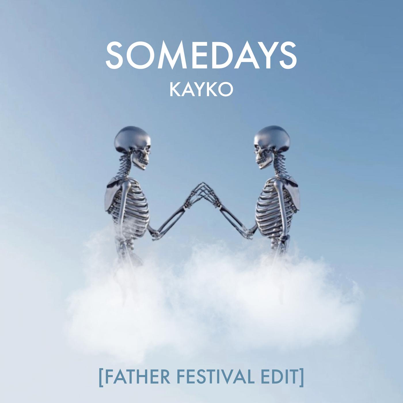 Постер альбома Somedays (Father Festival Edit)