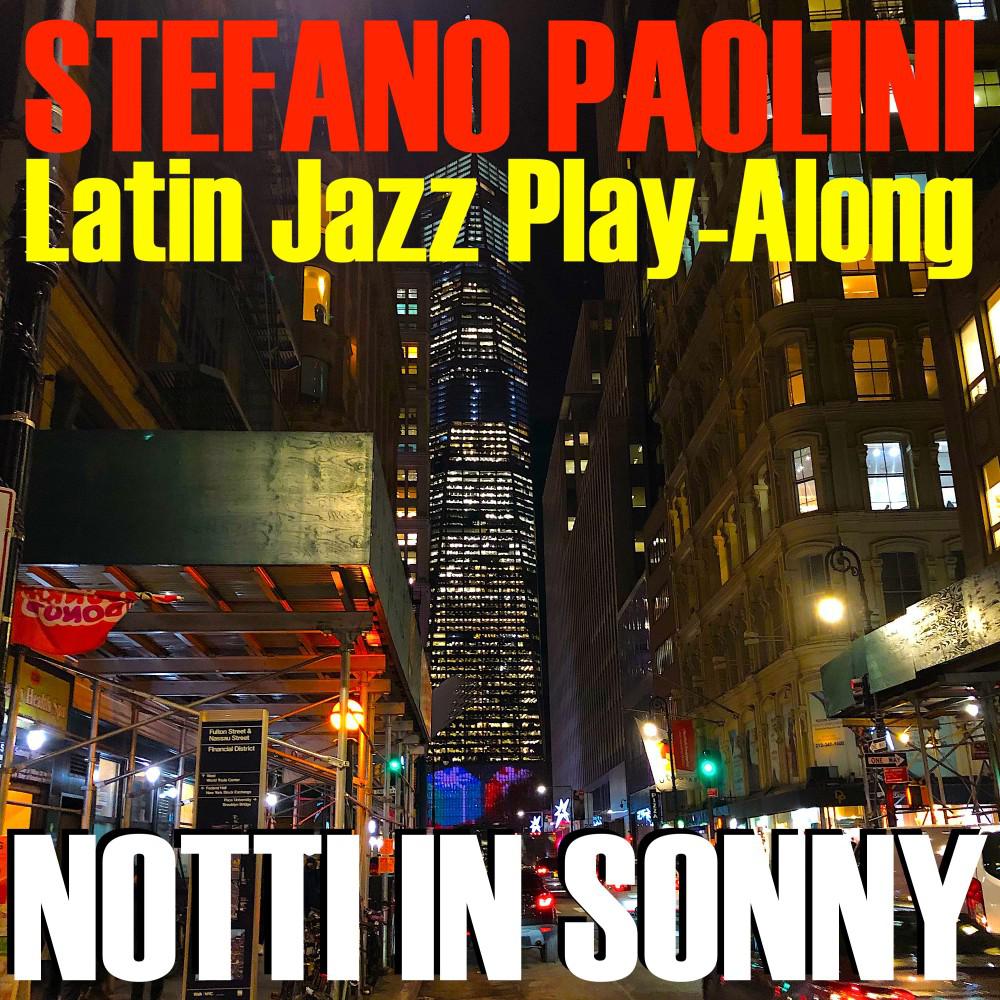 Постер альбома Notti in Sonny (Latin Jazz Play-Along)