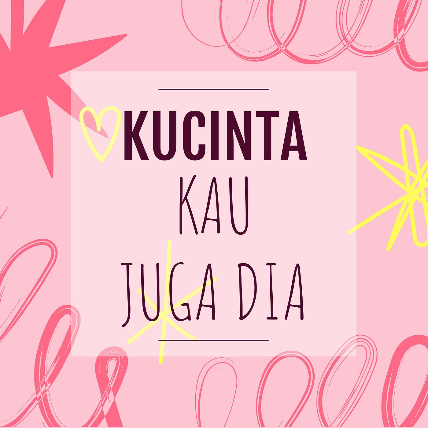 Постер альбома Kucinta Kau Juga Dia
