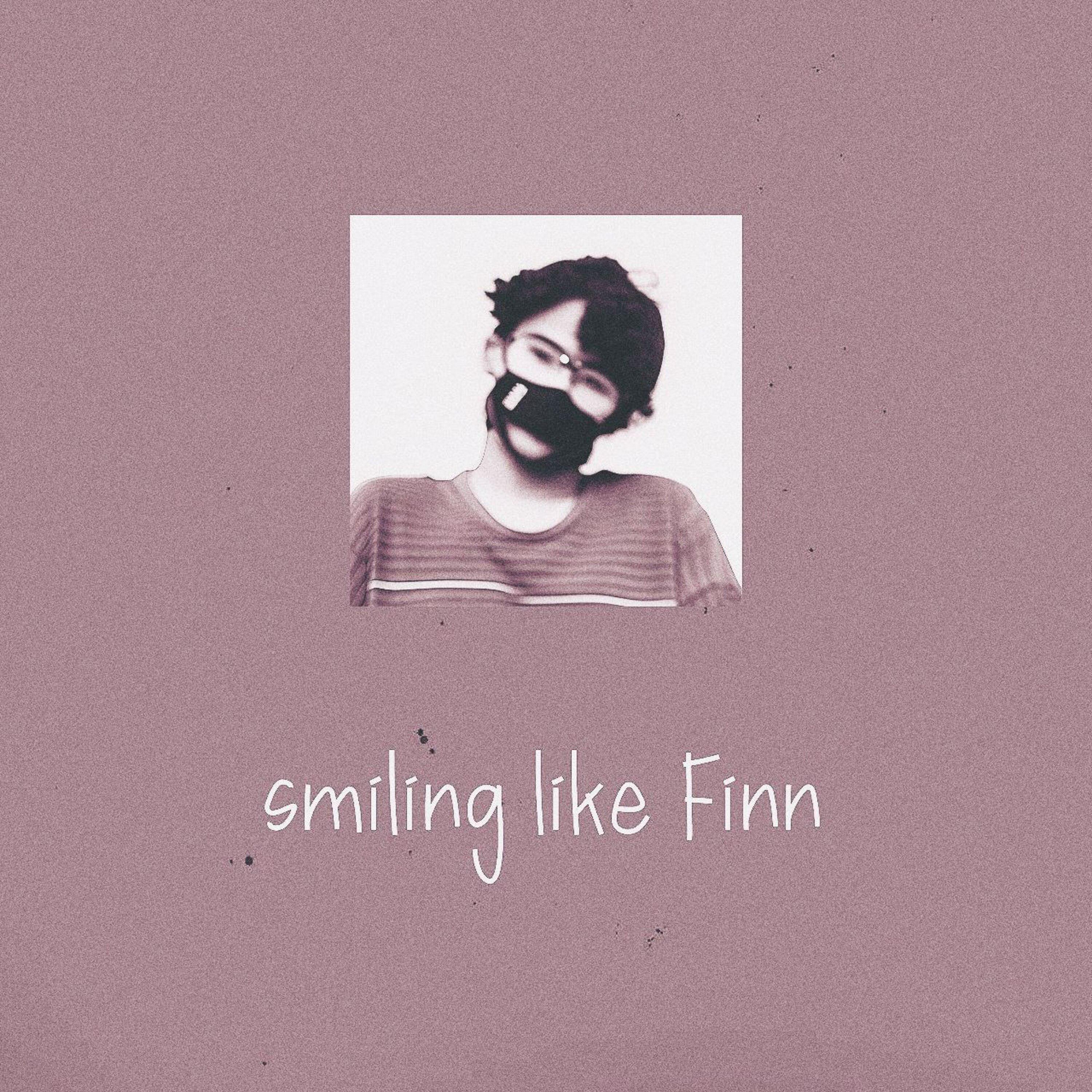 Постер альбома smiling like Finn