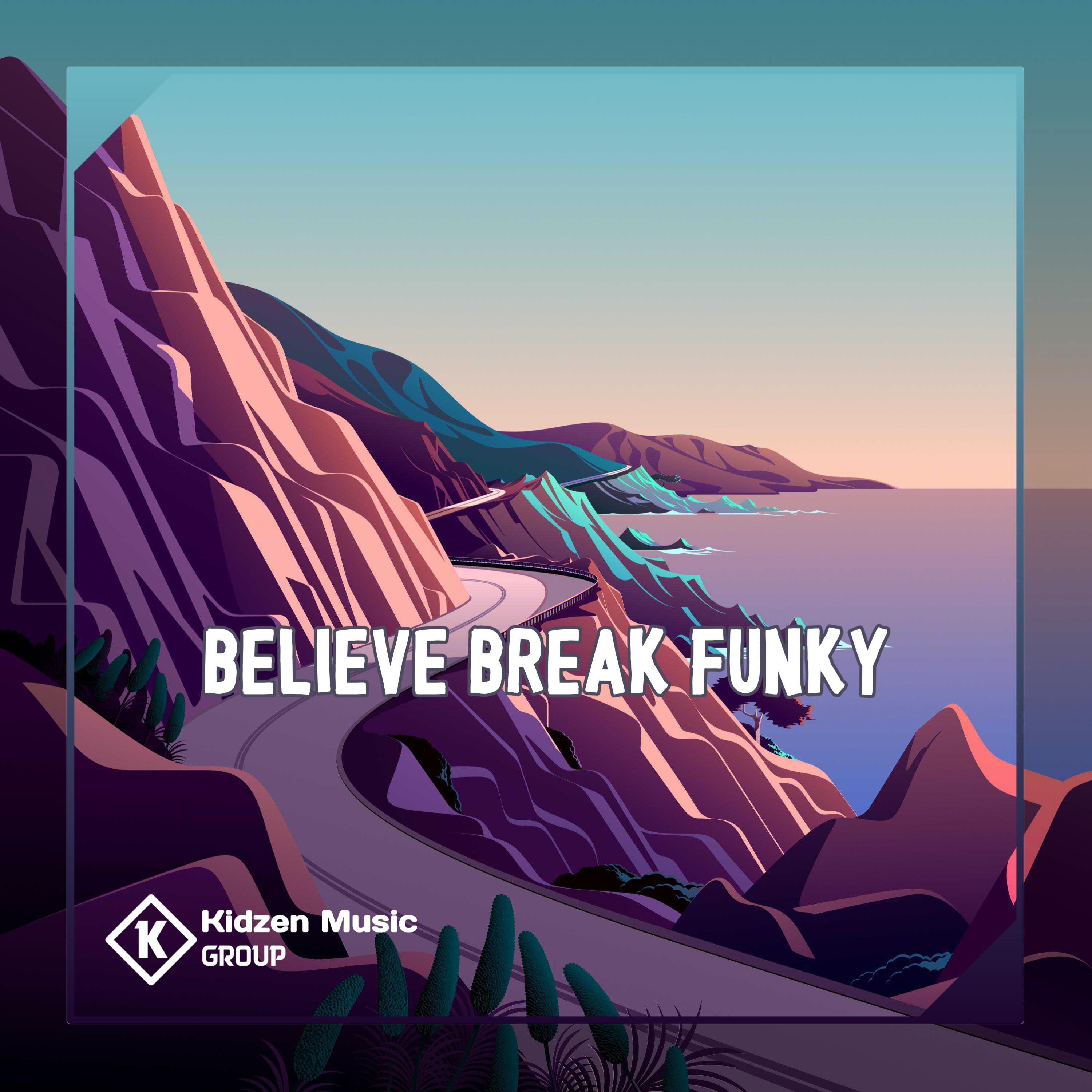 Постер альбома Believe Break Funky 2023