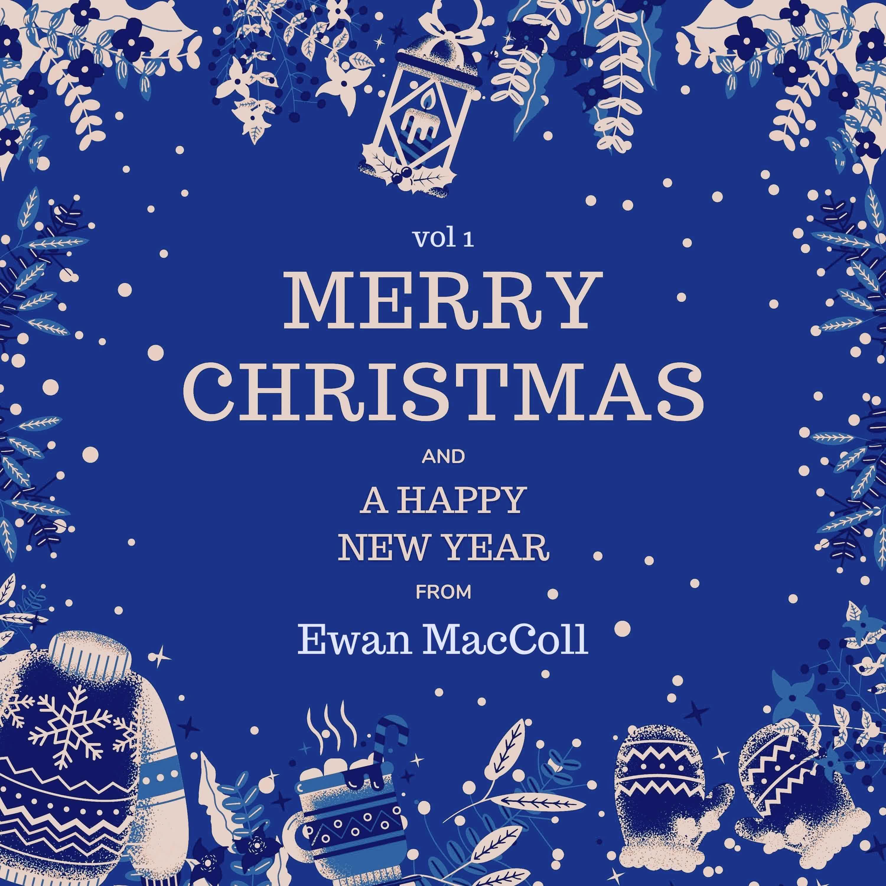 Постер альбома Merry Christmas and A Happy New Year from Ewan MacColl, Vol. 1