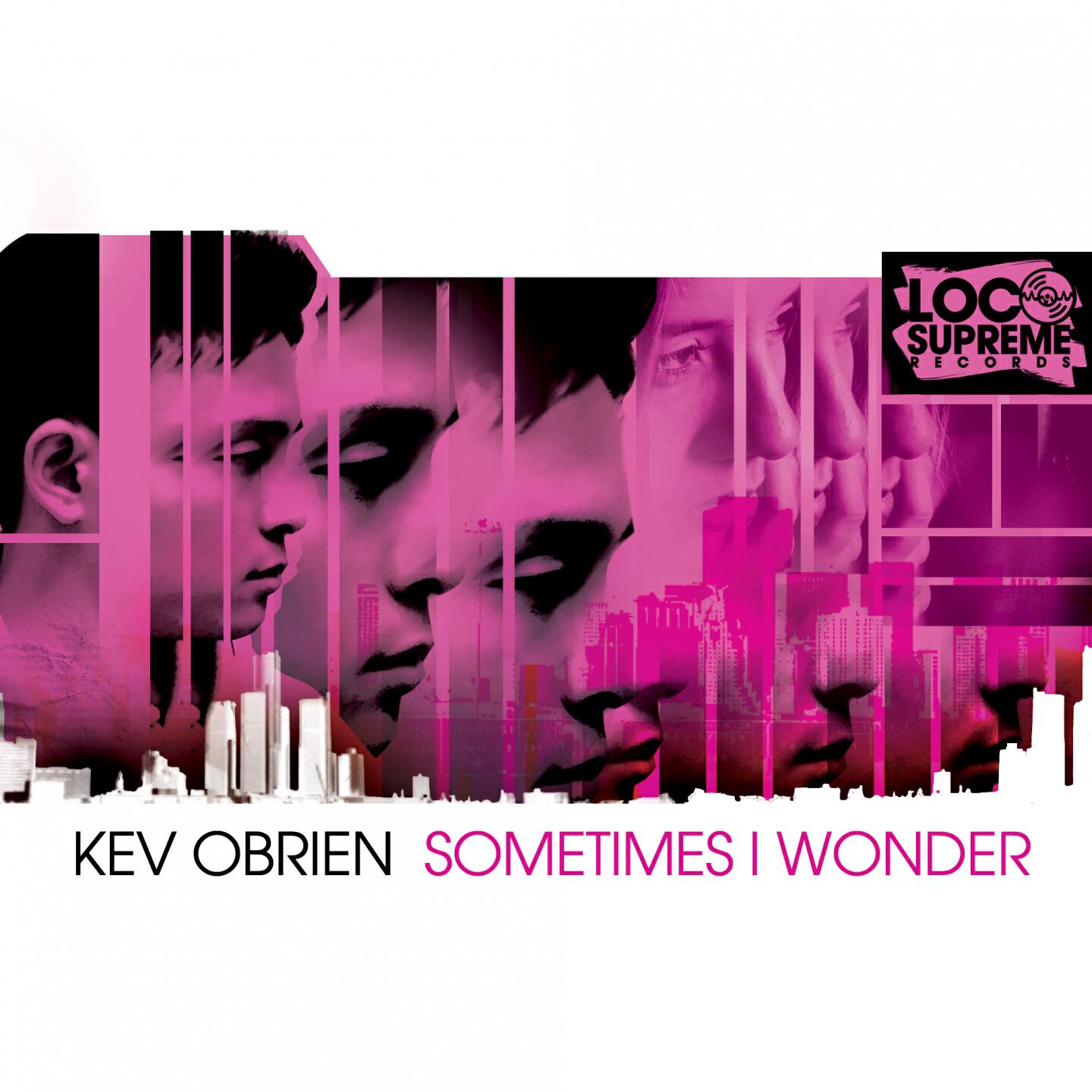 Kev Obrien - Sometimes I Wonder (Till Von Sein Remix)
