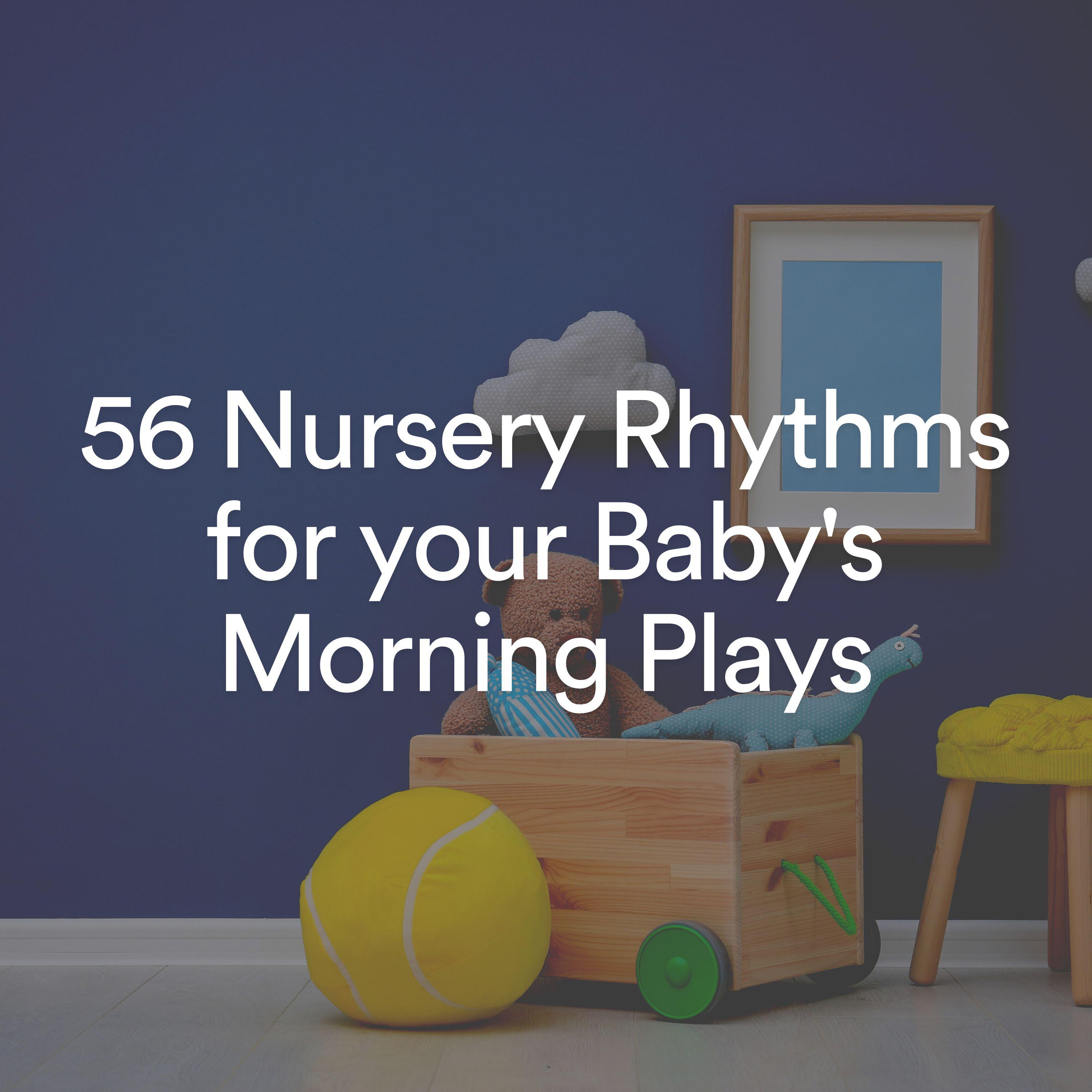 Постер альбома 56 Nursery Rhythms for your Baby's Morning Plays