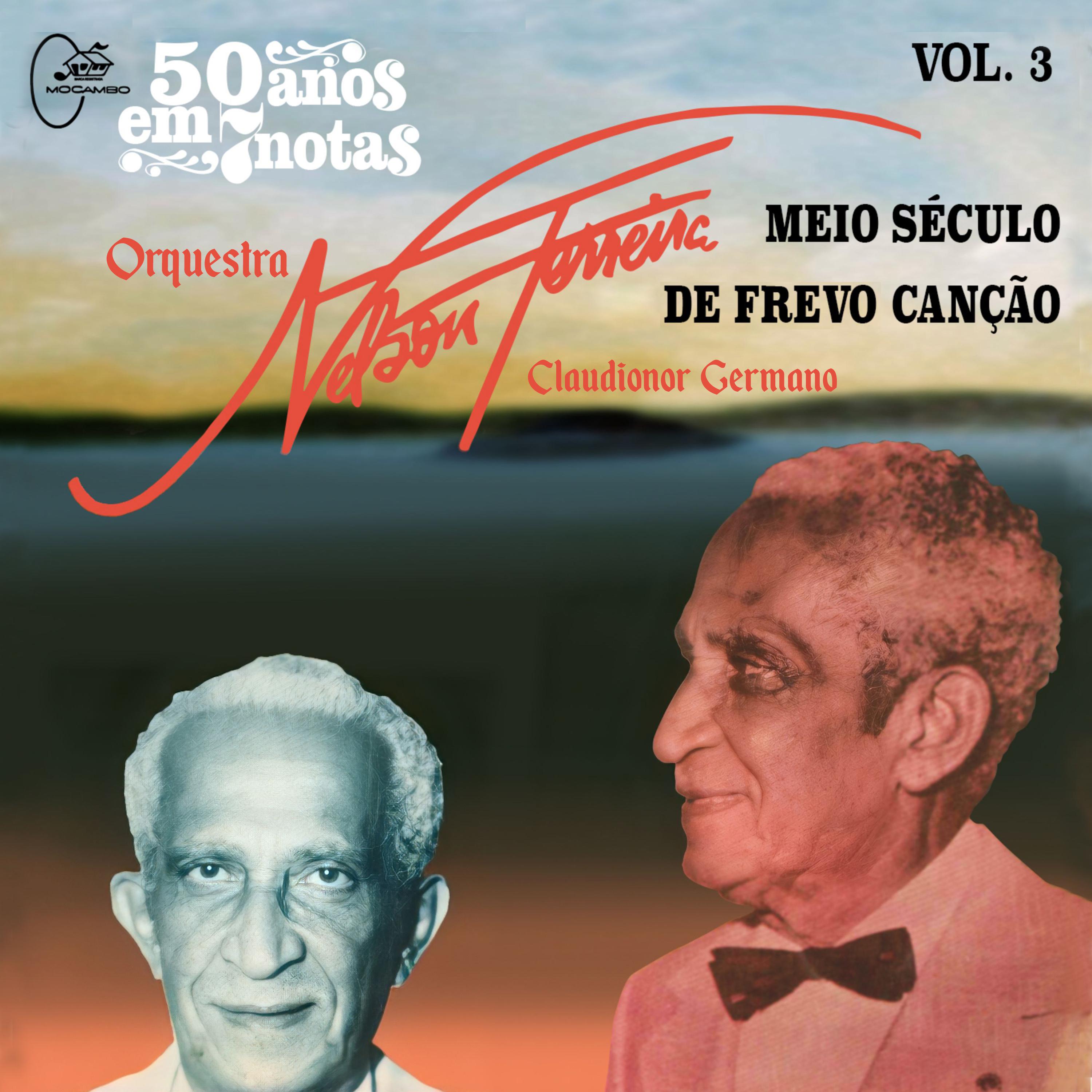 Постер альбома 50 Anos em Sete Notas: Meio Século de Frevo Canção, Vol.3