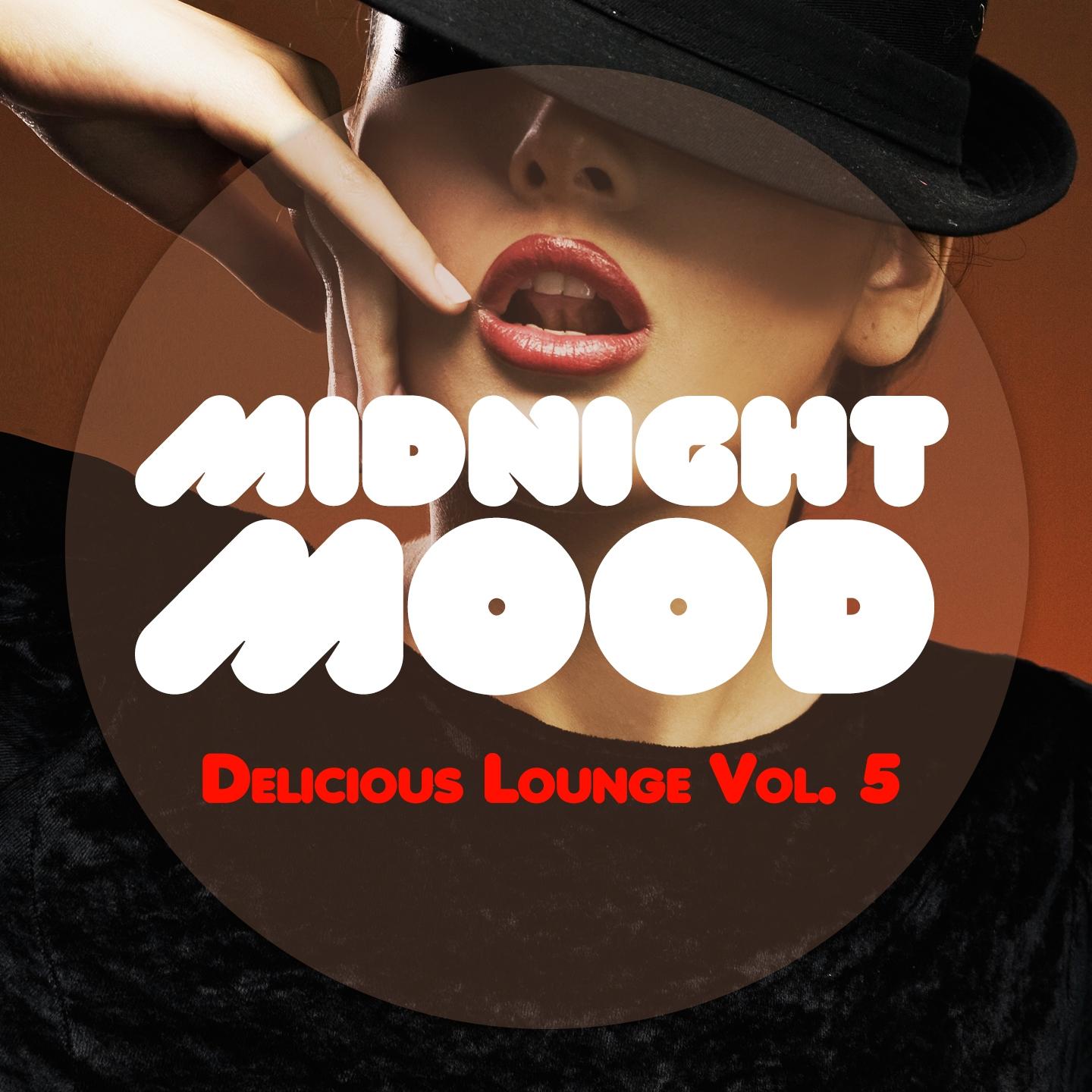 Постер альбома Midnight Mood - Delicious Lounge, Vol. 5