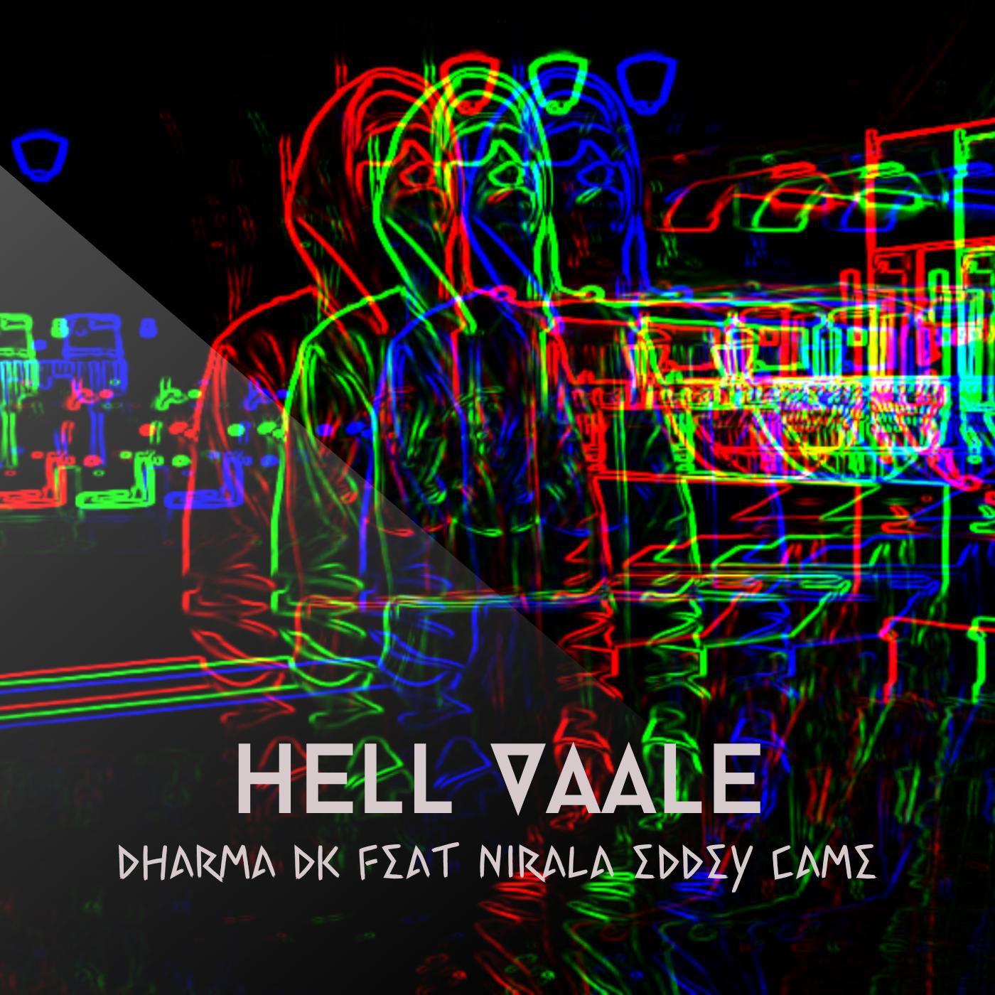 Постер альбома Hell vaale (feat. Nirala,Eddey & CAME)