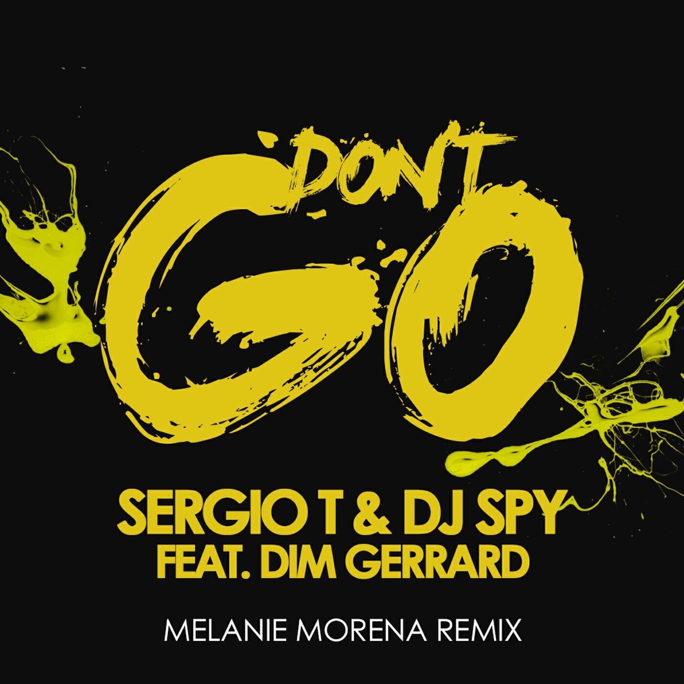 Sergio T - Don't Go (Melanie Morena Remix)