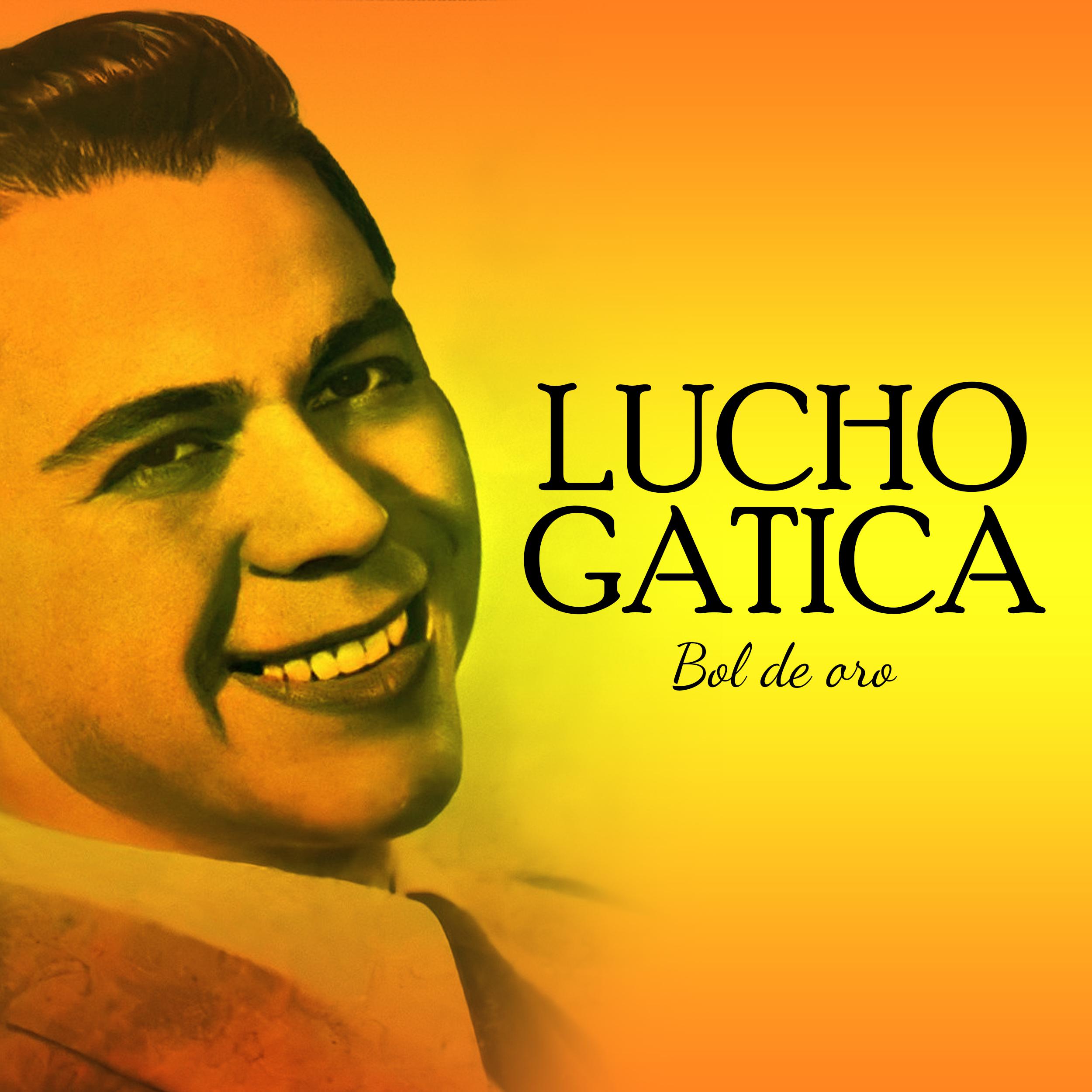 Постер альбома Lucho Gatica Bol de oro