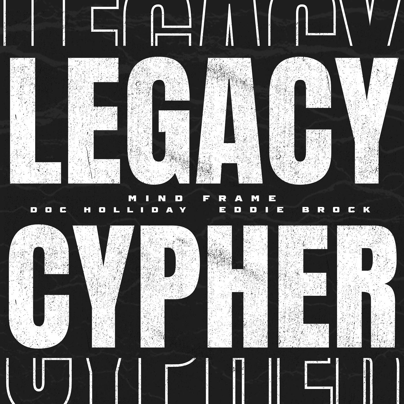 Постер альбома Legacy Cypher