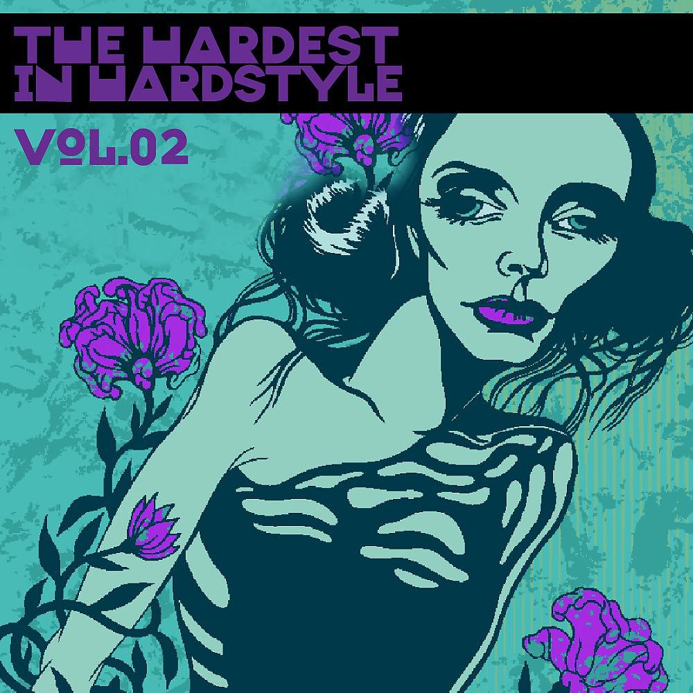 Постер альбома The Hardest in Hardstyle Vol.02