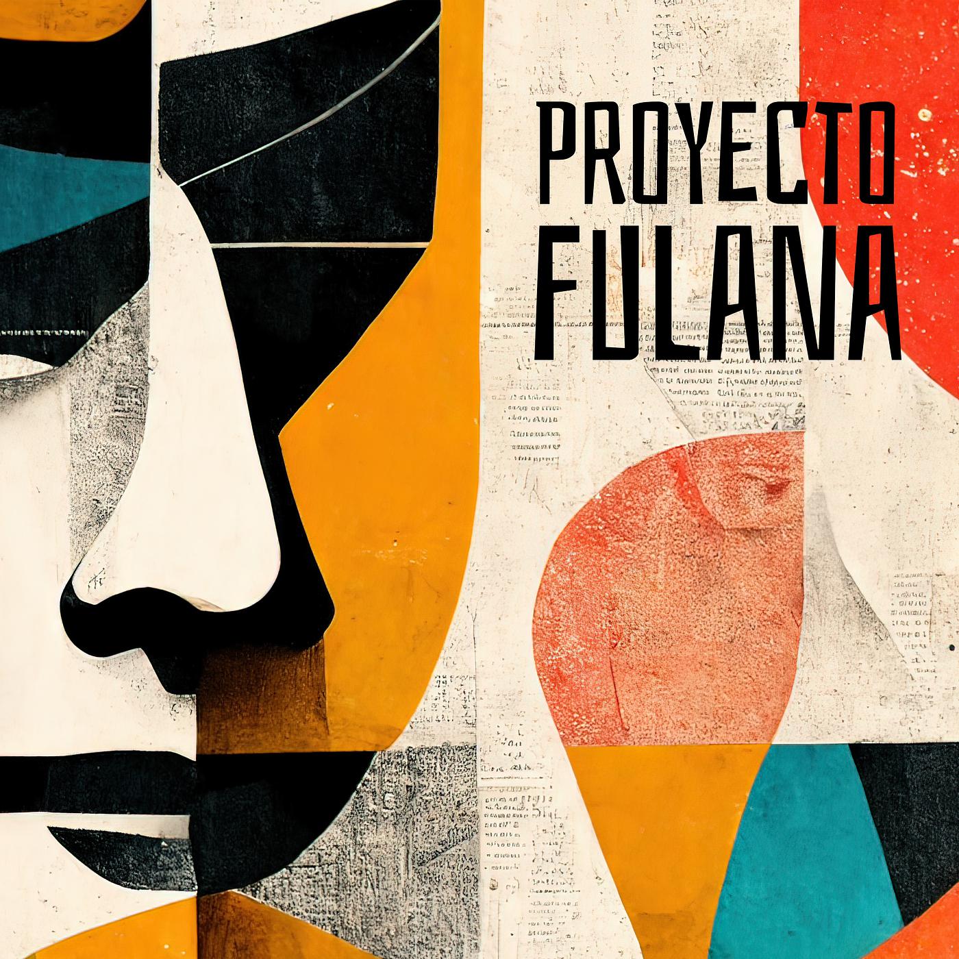 Постер альбома Proyecto Fulana