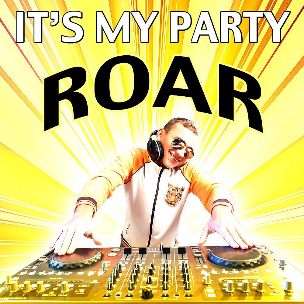 Постер альбома It's My Party Roar