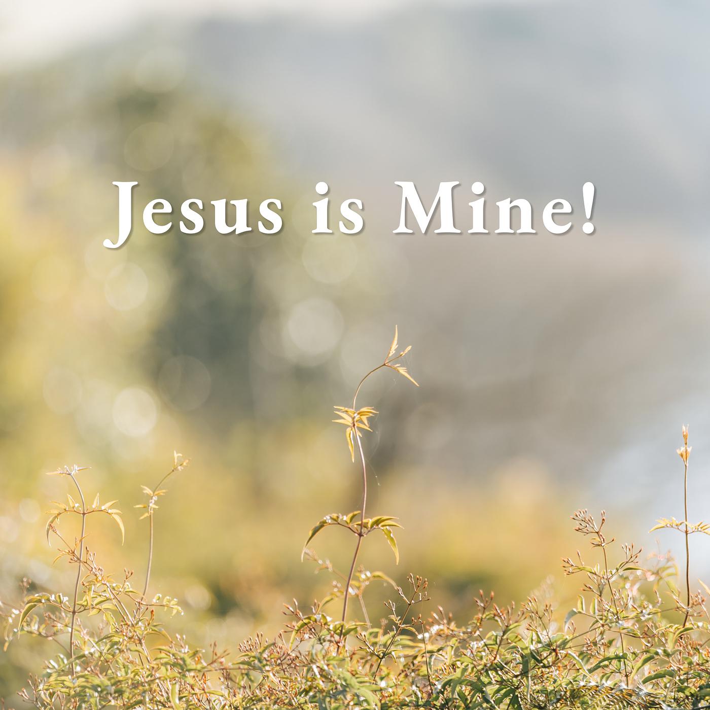 Постер альбома Jesus Is Mine!