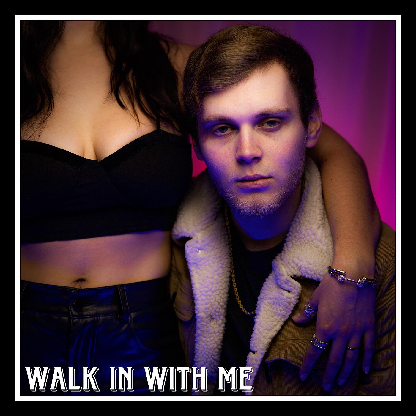 Постер альбома Walk in With Me