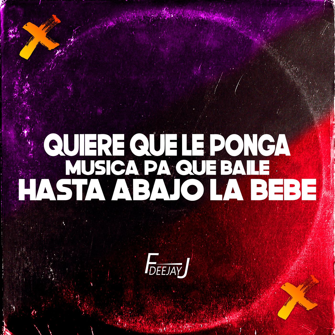 Постер альбома Quiere Que Le Ponga Musica Pa Que Baile Hasta Abajo La Bebe