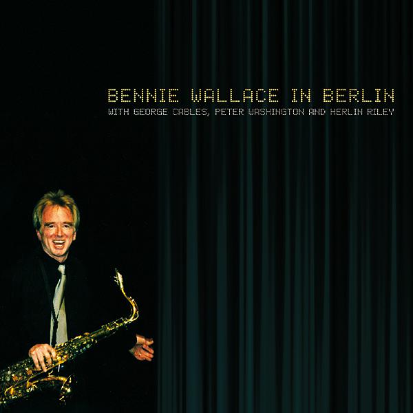 Постер альбома Bennie Wallace In Berlin