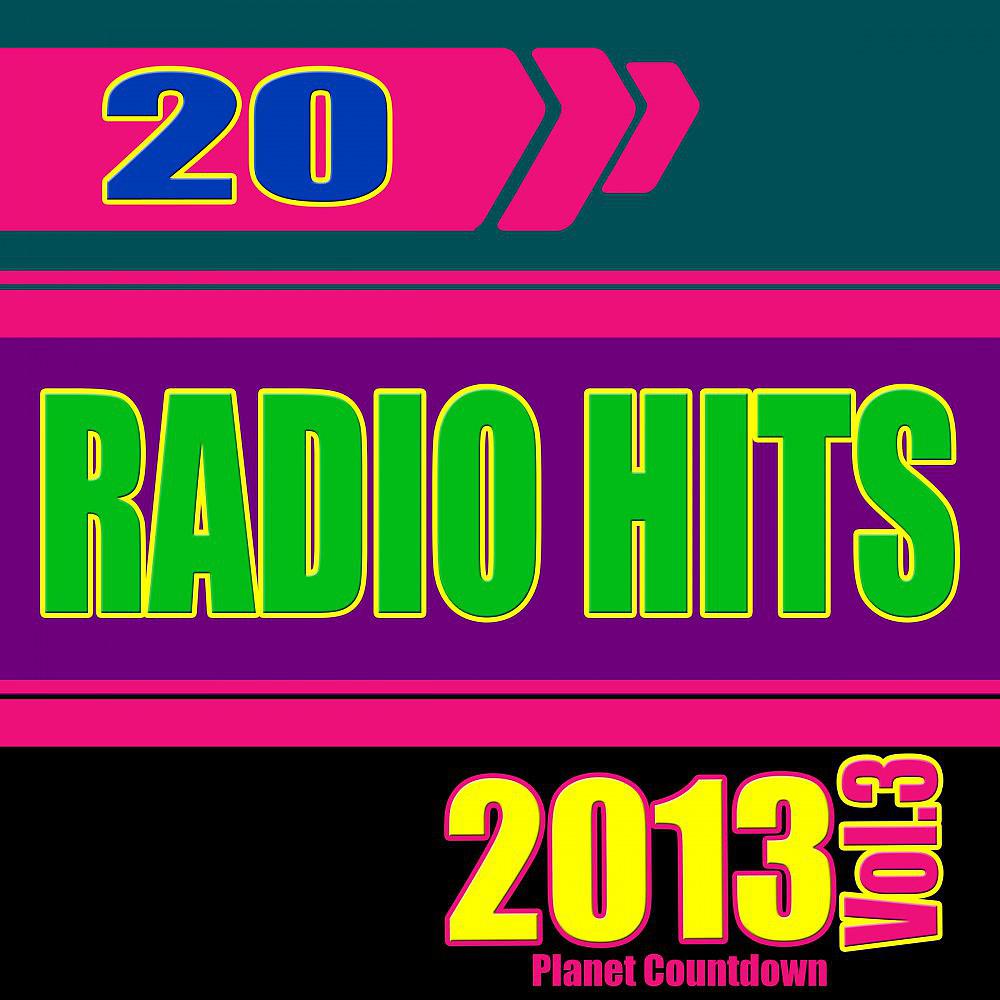 Постер альбома 20 Radio Hits 2013, Vol. 3