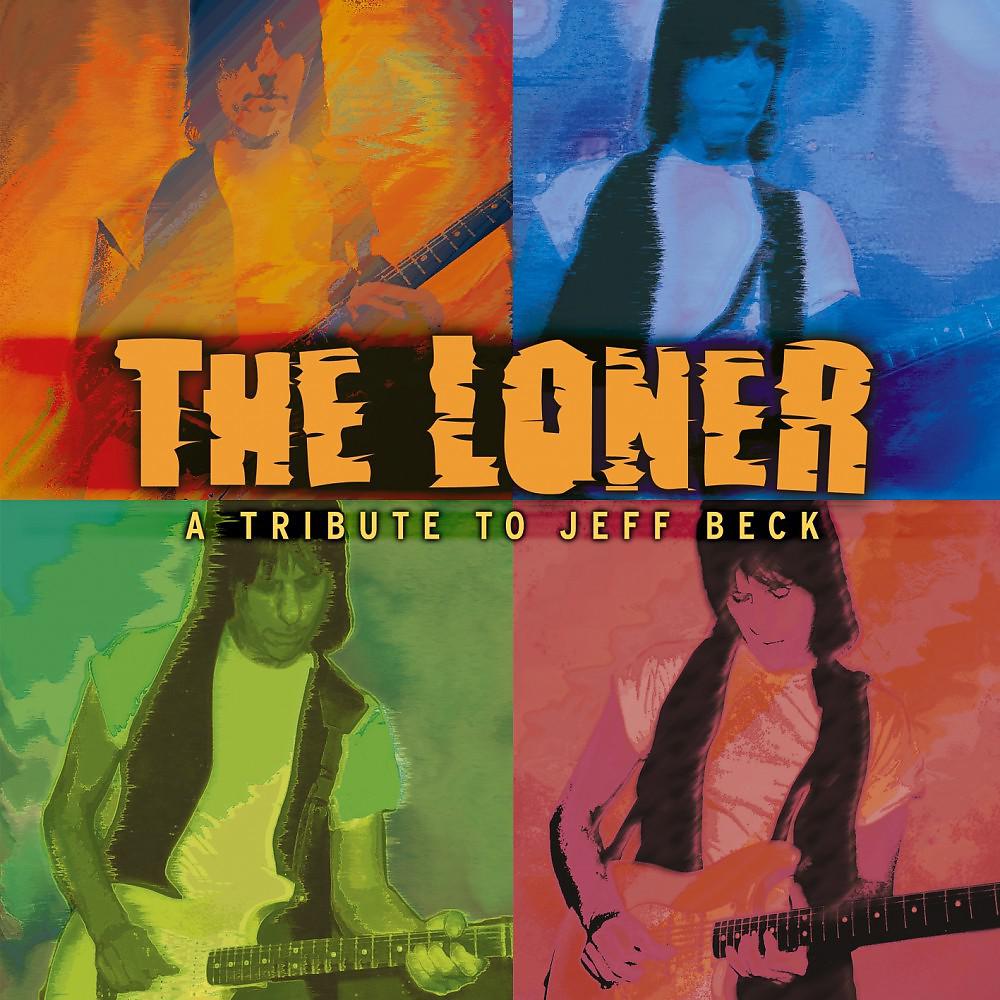 Постер альбома The Loner - A Tribute to Jeff Beck