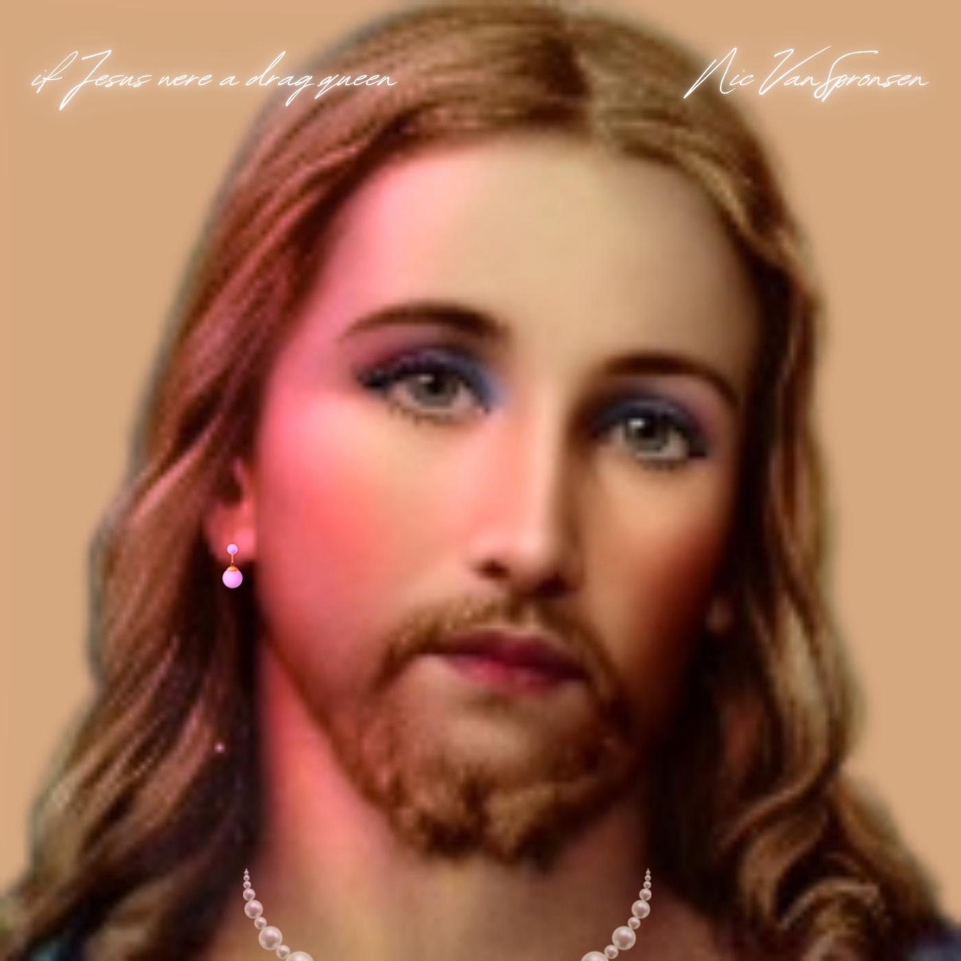 Постер альбома If Jesus Were a Drag Queen