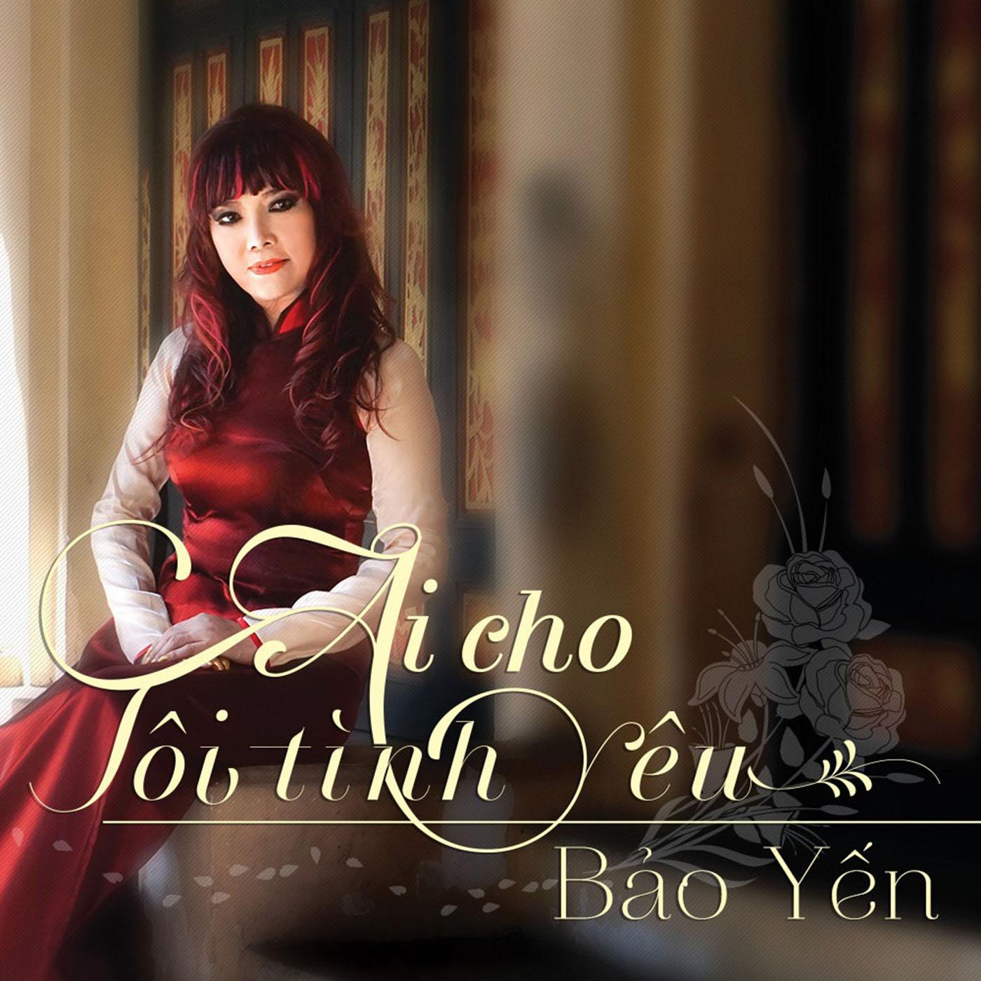Постер альбома Ai Cho Tôi Tình Yêu