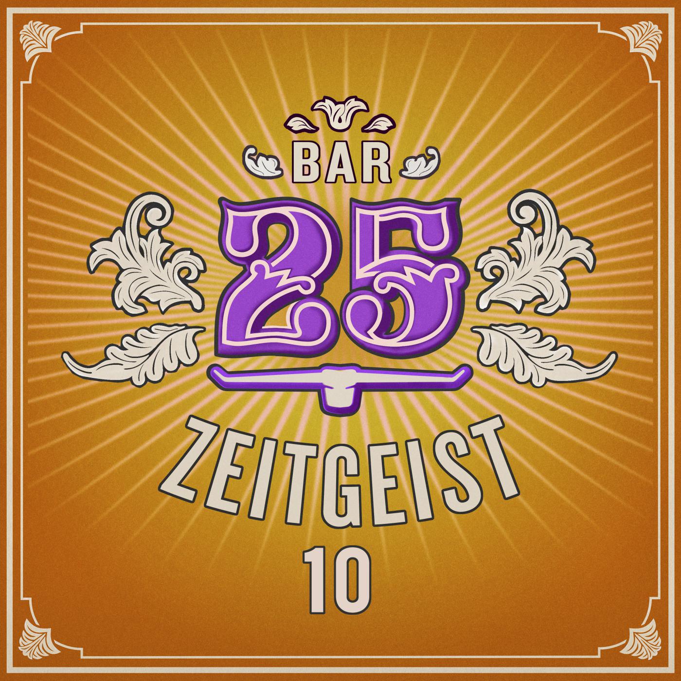 Постер альбома Bar25 - Zeitgeist, Vol. 10