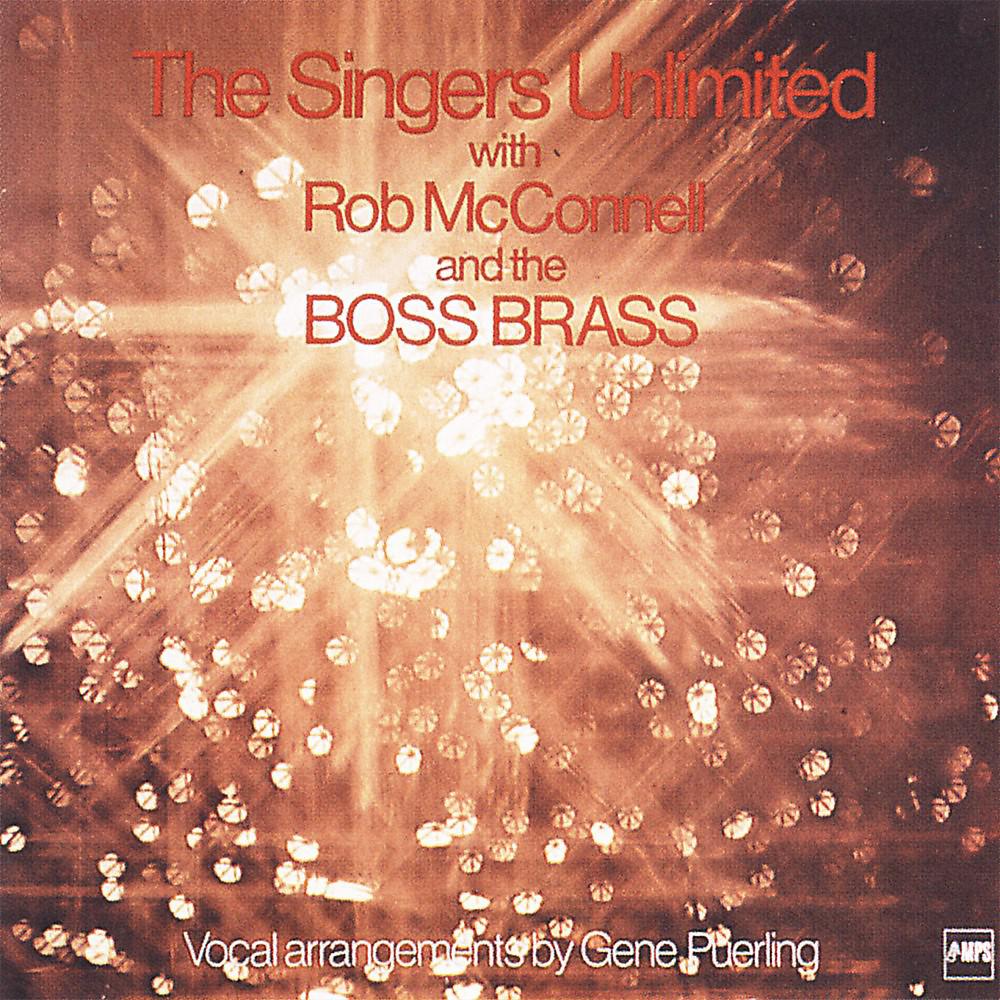 Постер альбома The Singers Unlimited With Bob Mcconnell & The Boss Brass