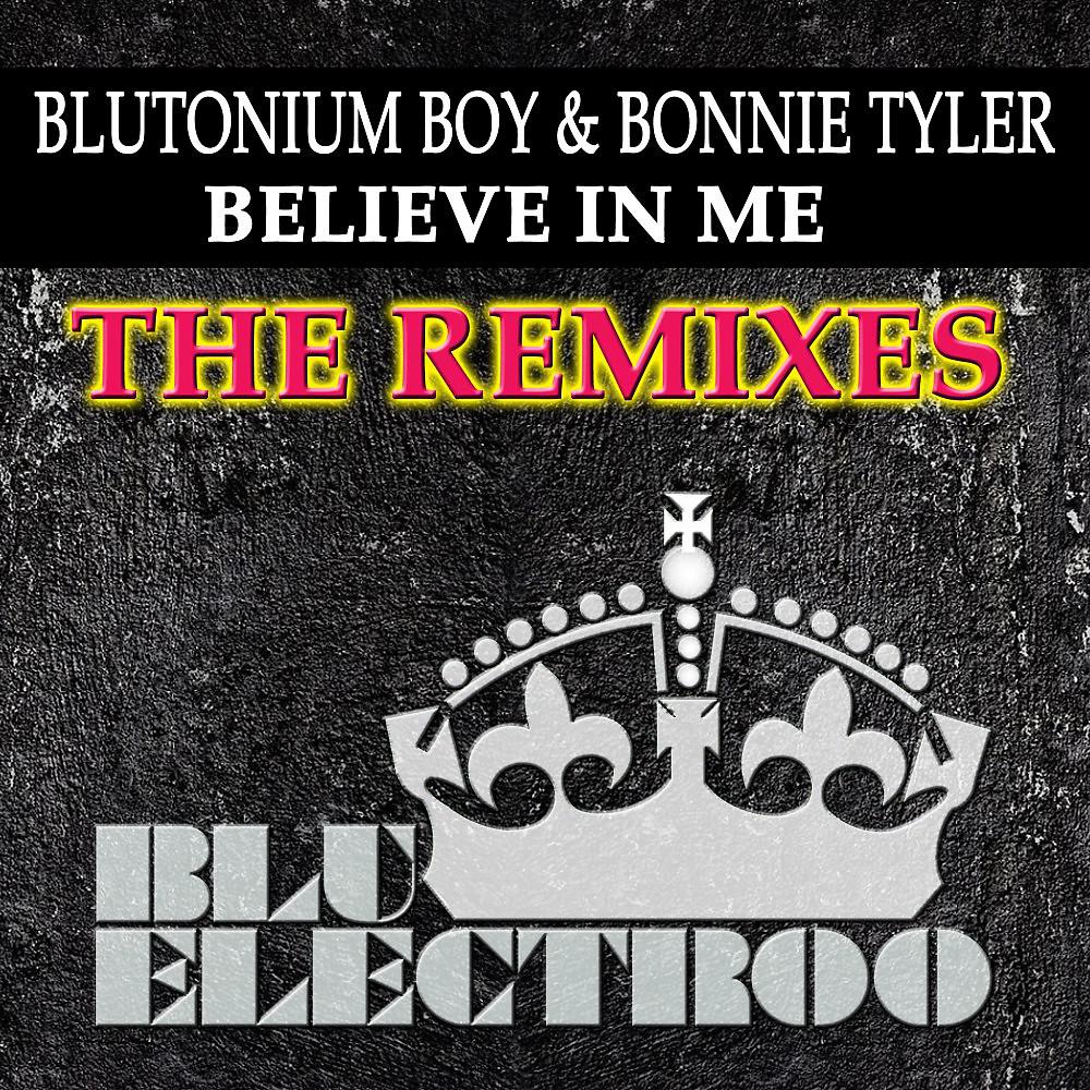 Постер альбома Believe in Me (The Remixes)