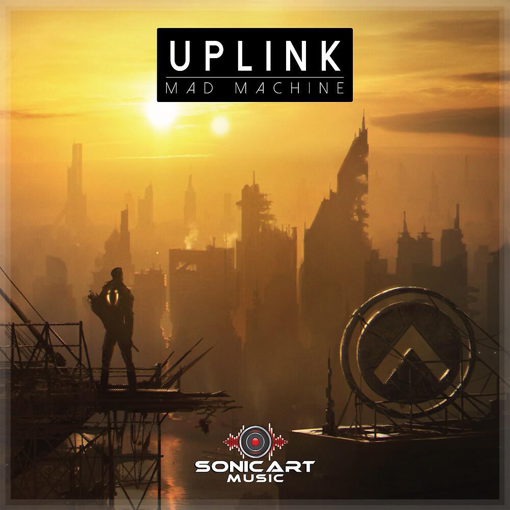 Uplink - Mad Machine (Alternative Edit)