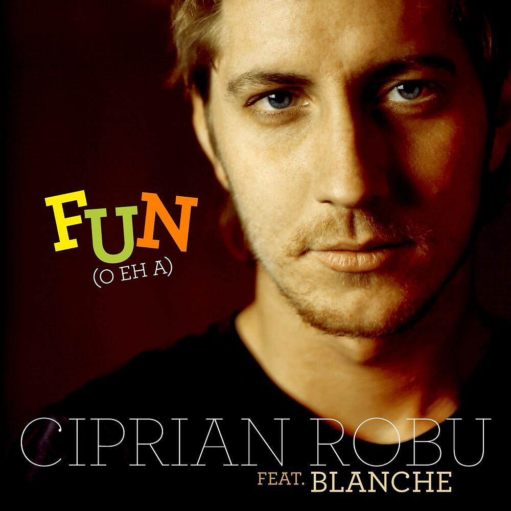 Ciprian Robu - Fun (O Eh A)