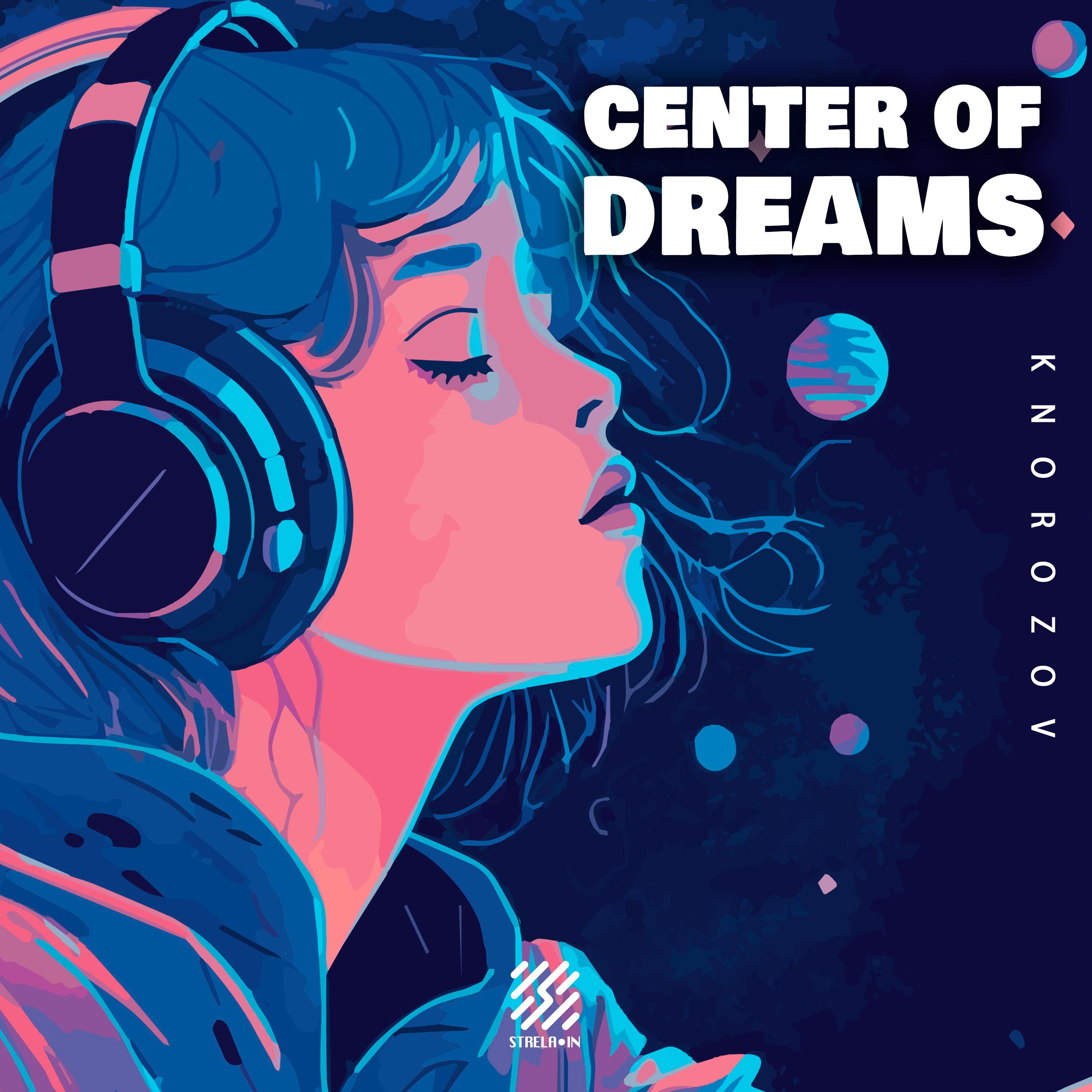 Постер альбома Center of Dreams