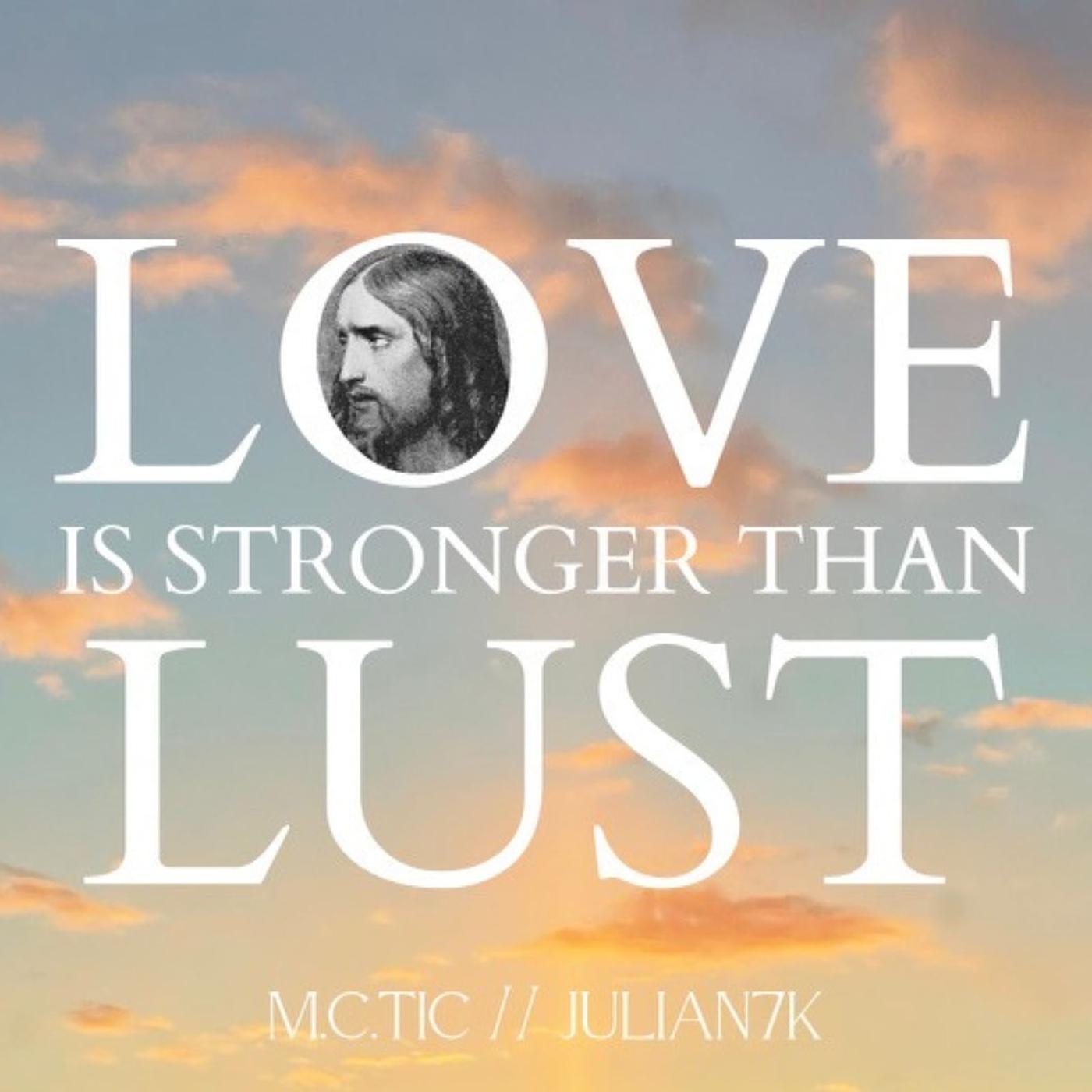 Постер альбома Love Is Stronger Than Lust