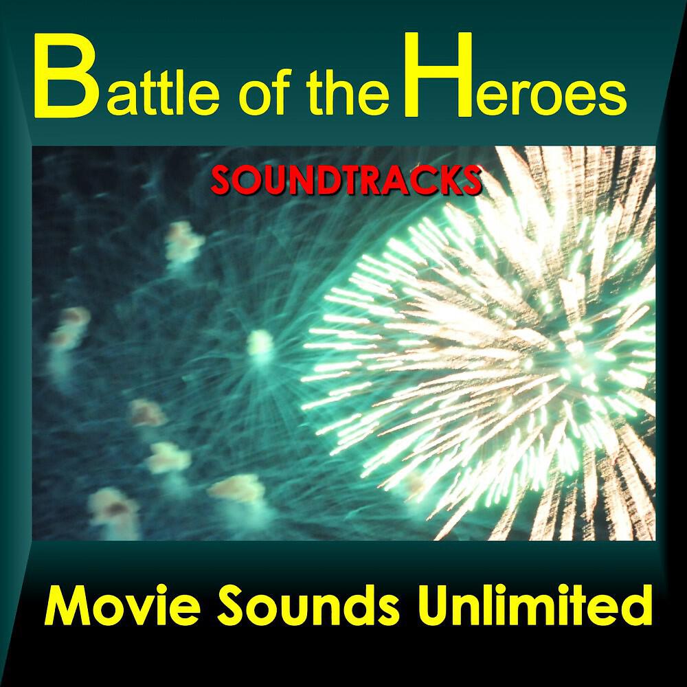 Movie Sounds Unlimited - Battle of the Heroes (From 