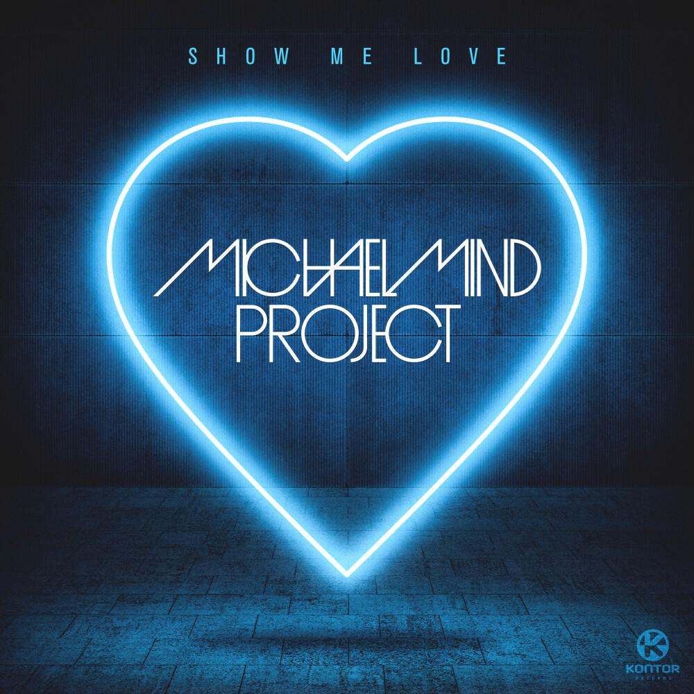 Michael Mind Project - Show Me Love (Benjiy Edit)